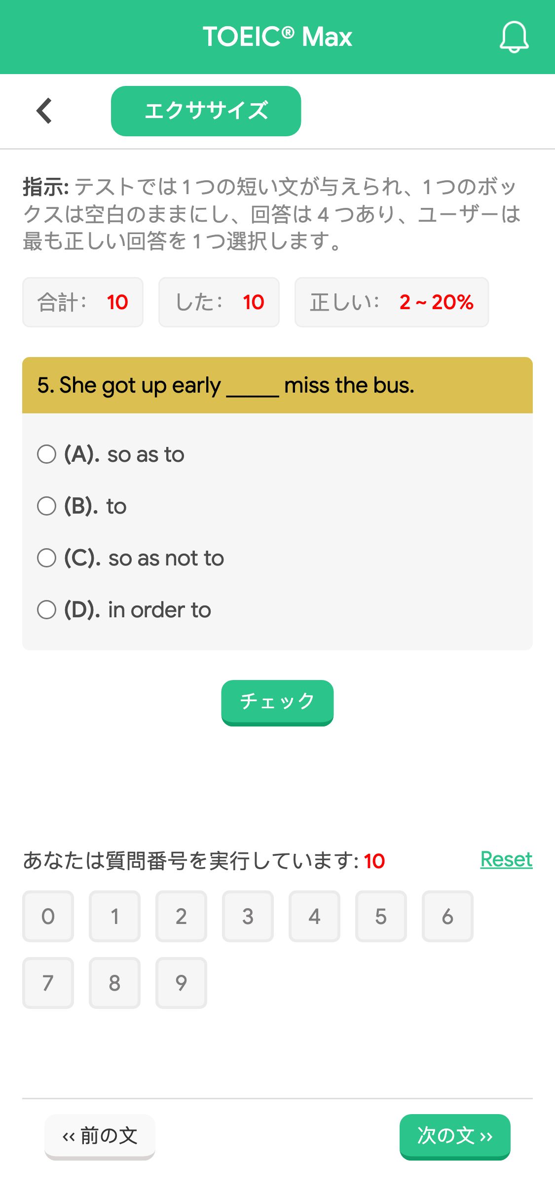 5. She got up early _____ miss the bus.