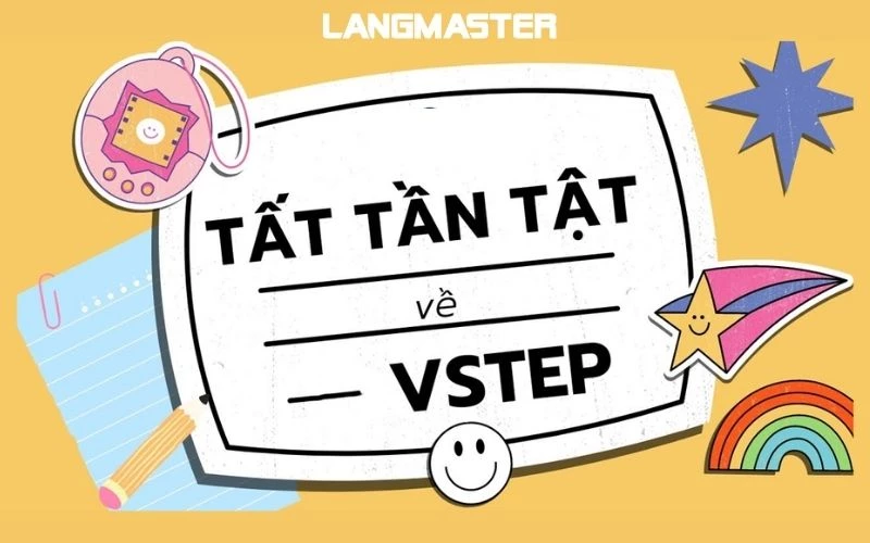 tìm hiểu chứng chỉ VSTEP là gì