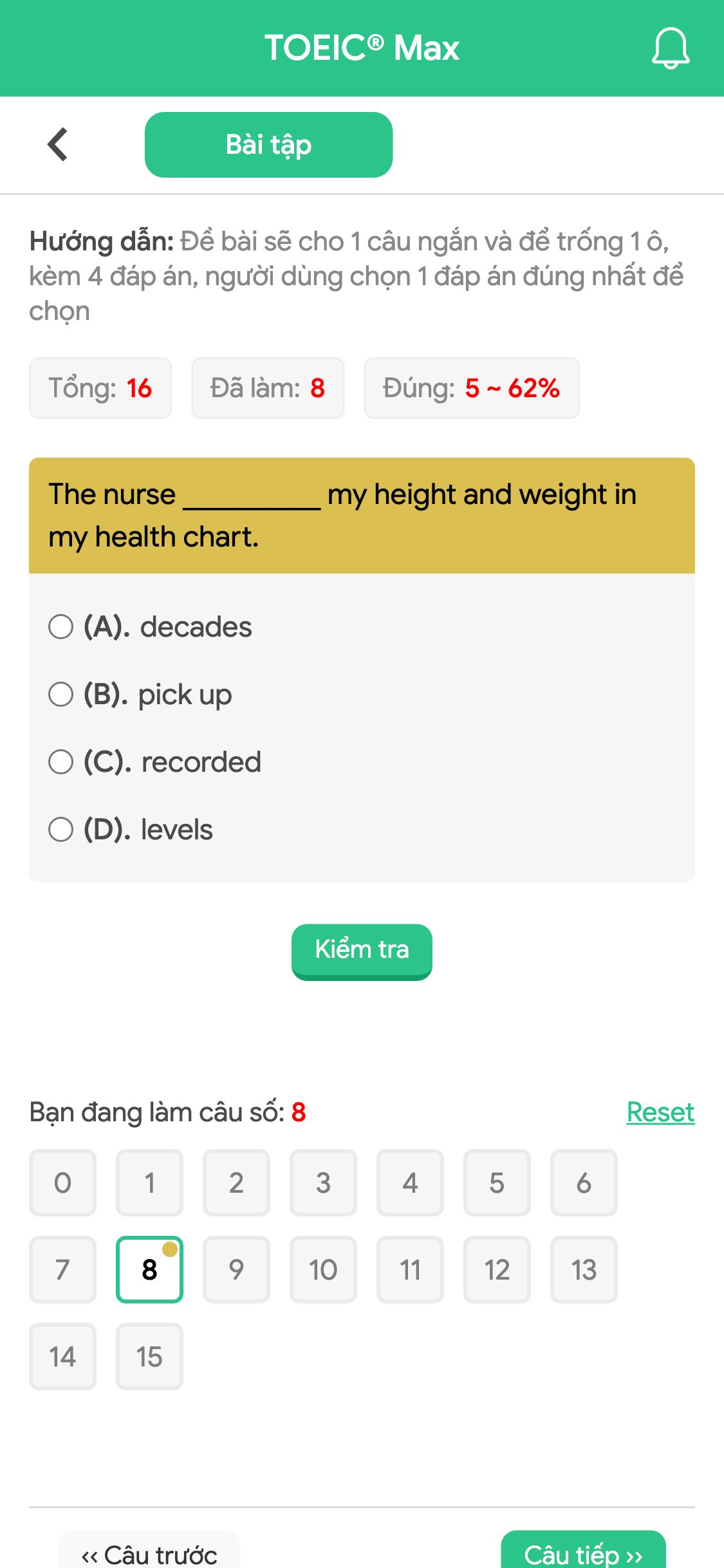 The nurse __________ my height and weight in my health chart.