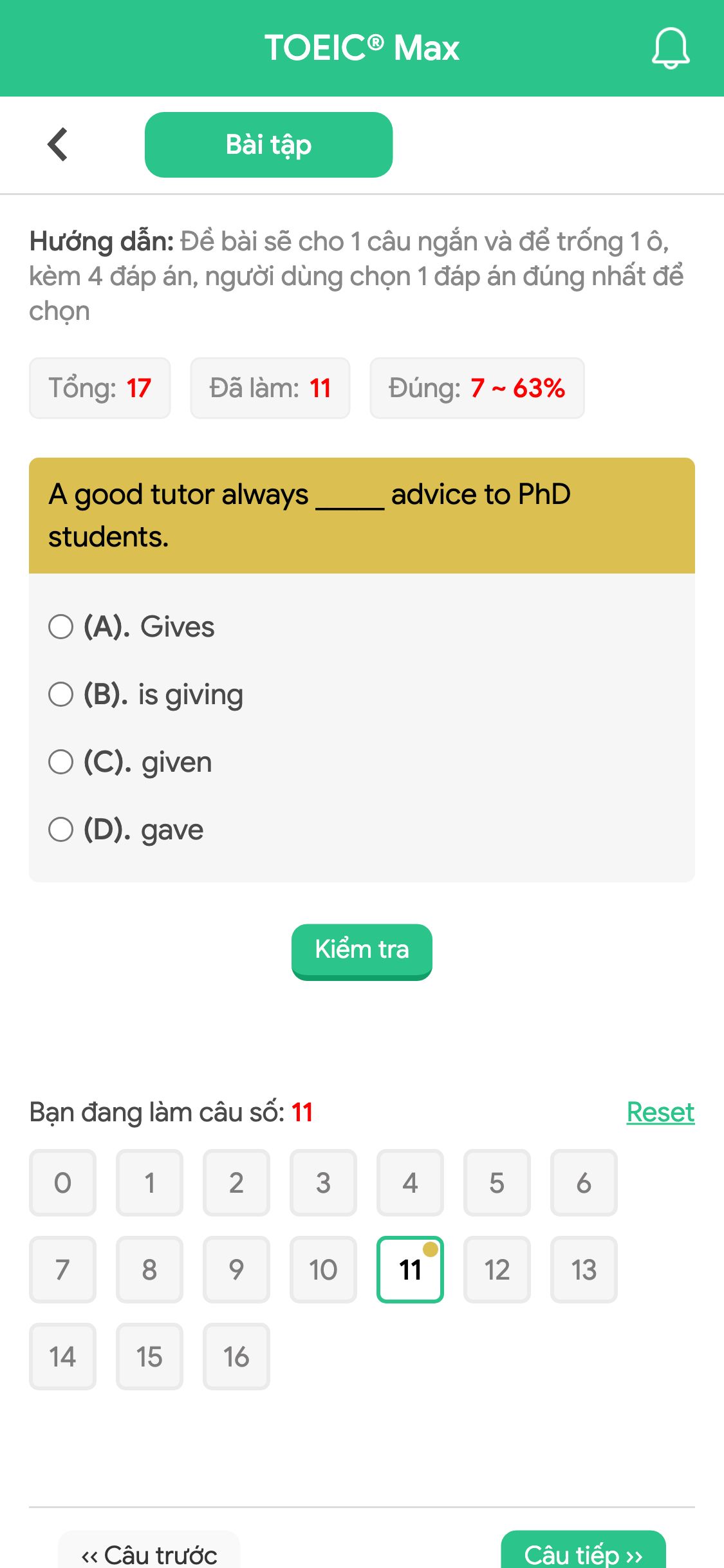 A good tutor always _____ advice to PhD students.