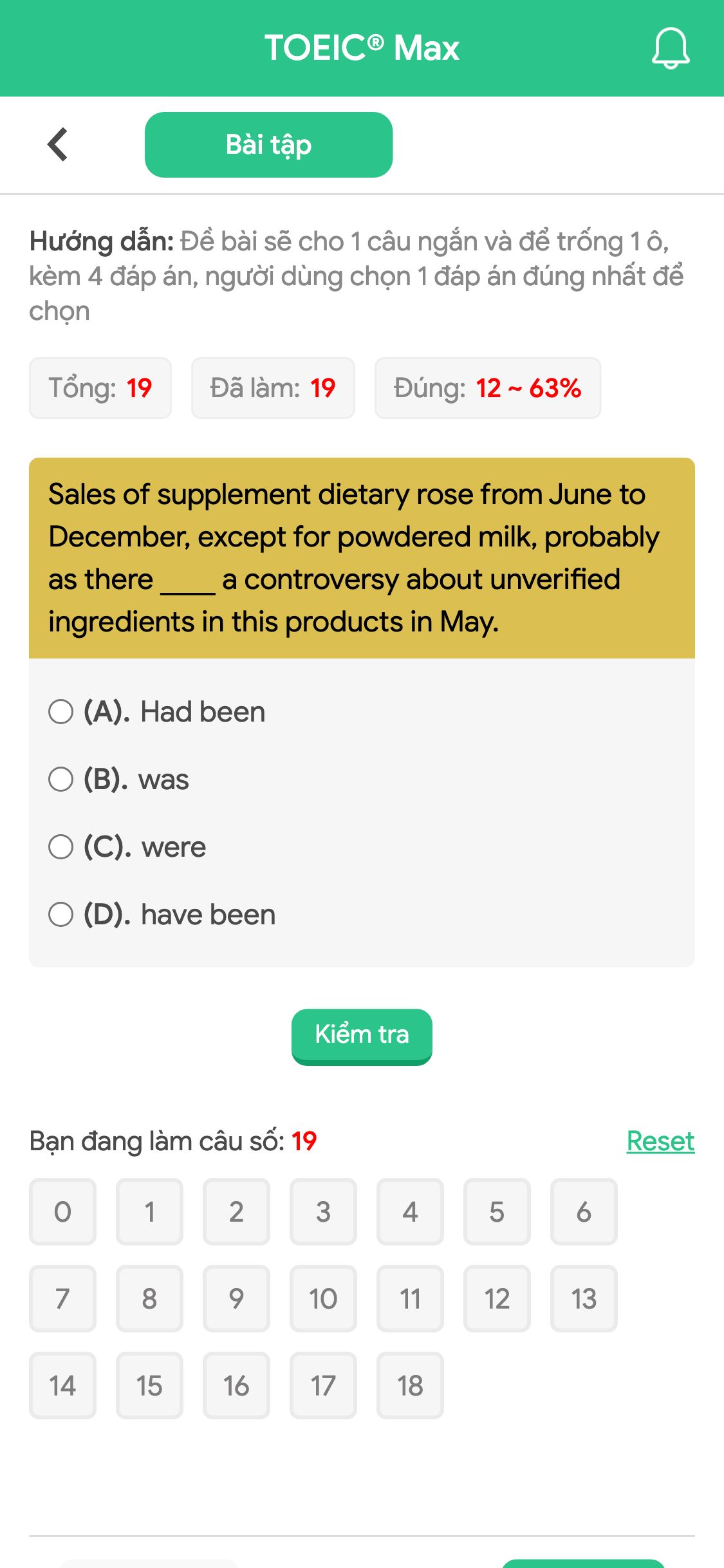 Sales of supplement dietary rose from June to December, except for powdered milk, probably as there ____ a controversy about unverified ingredients in this products in May.