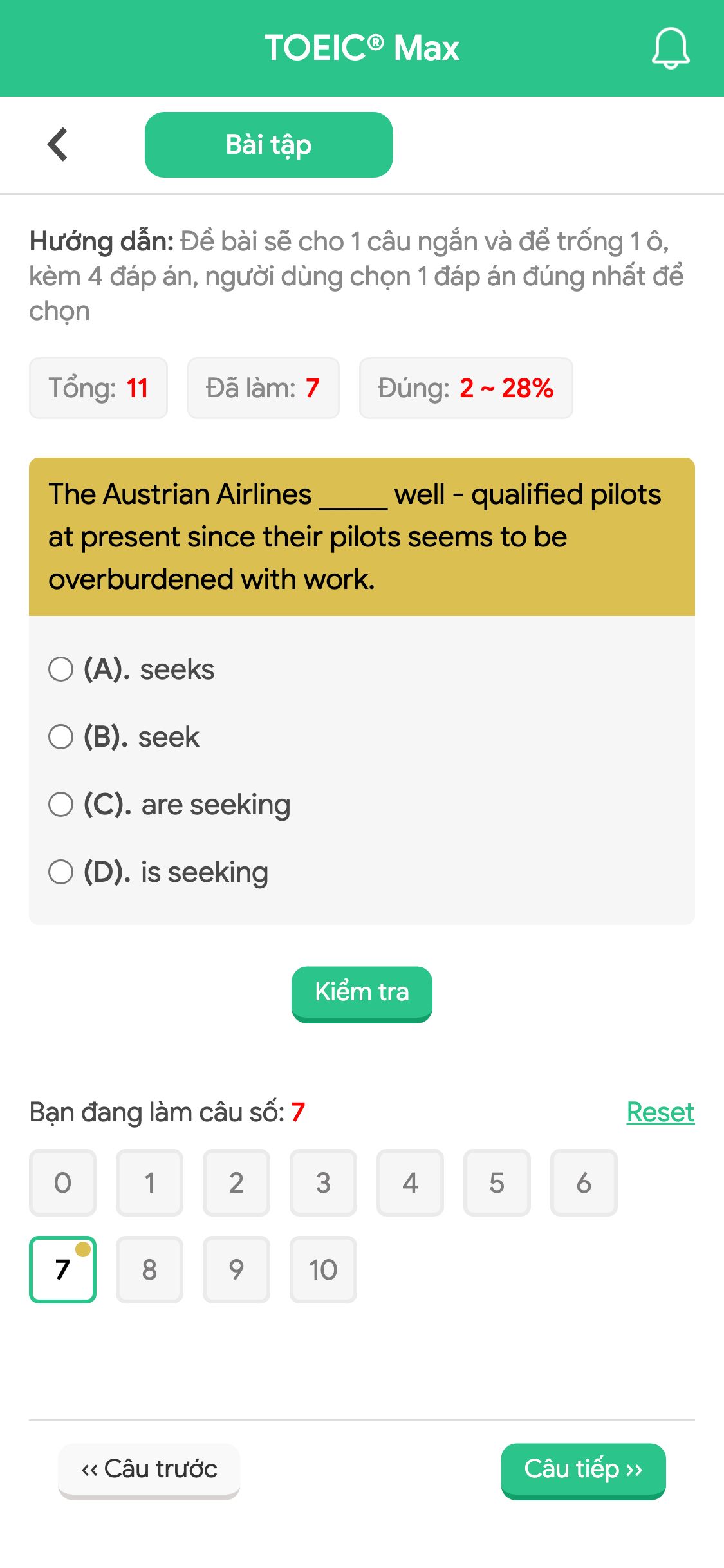 The Austrian Airlines _____ well - qualified pilots at present since their pilots seems to be overburdened with work.