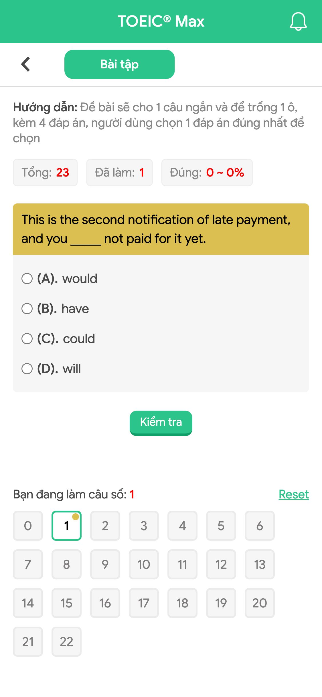 This is the second notification of late payment, and you _____ not paid for it yet.