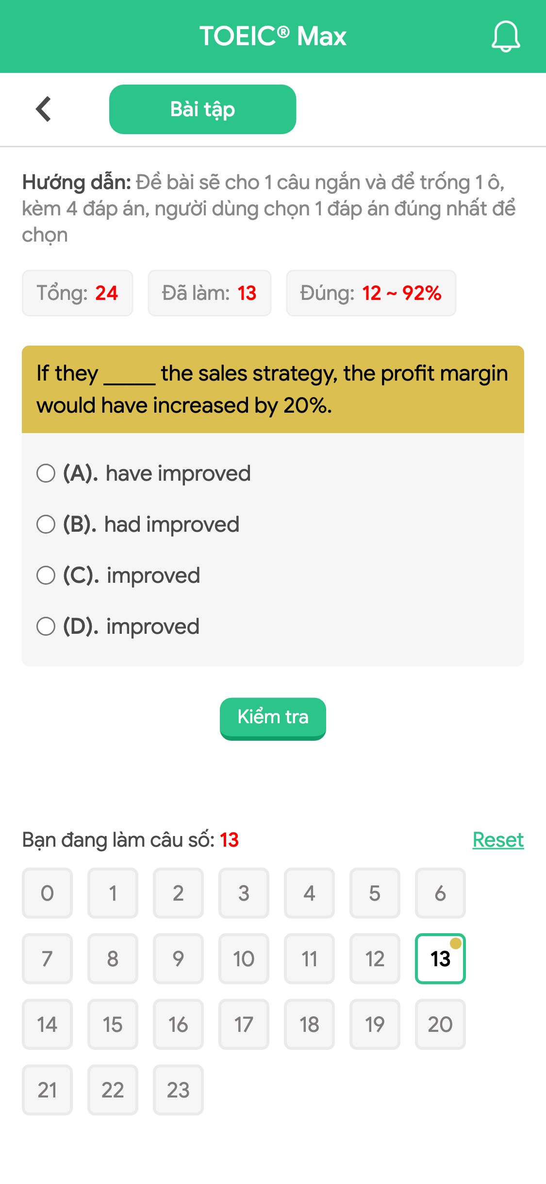 If they _____ the sales strategy, the profit margin would have increased by 20%.