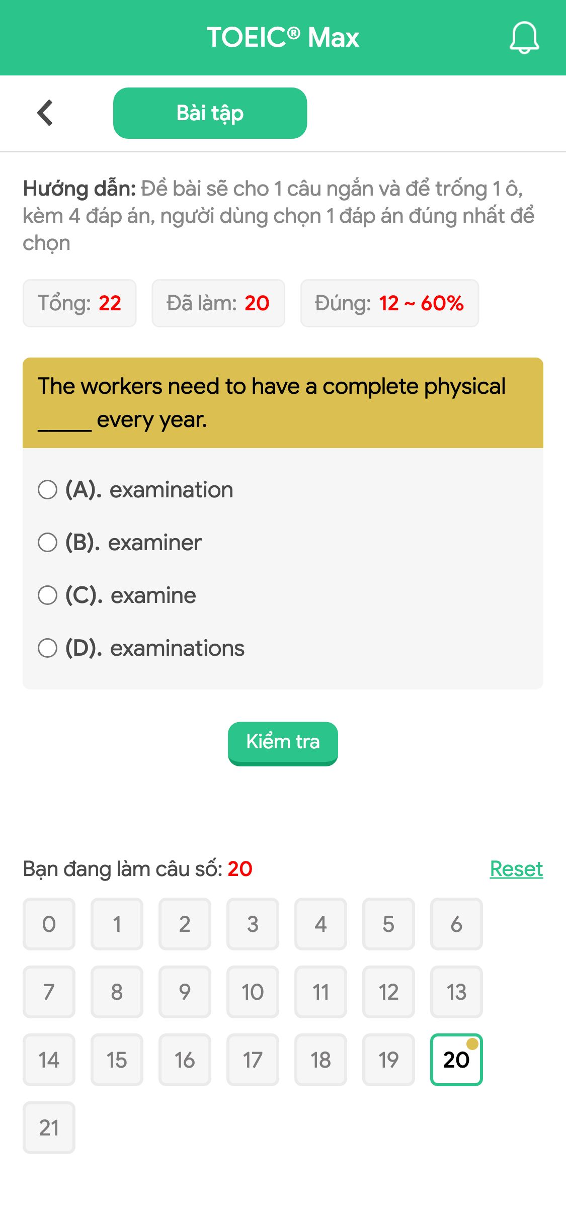 The workers need to have a complete physical _____ every year.