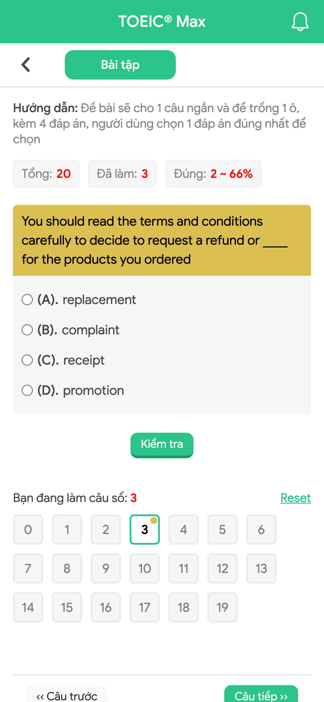 You should read the terms and conditions carefully to decide to request a refund or ____ for the products you ordered