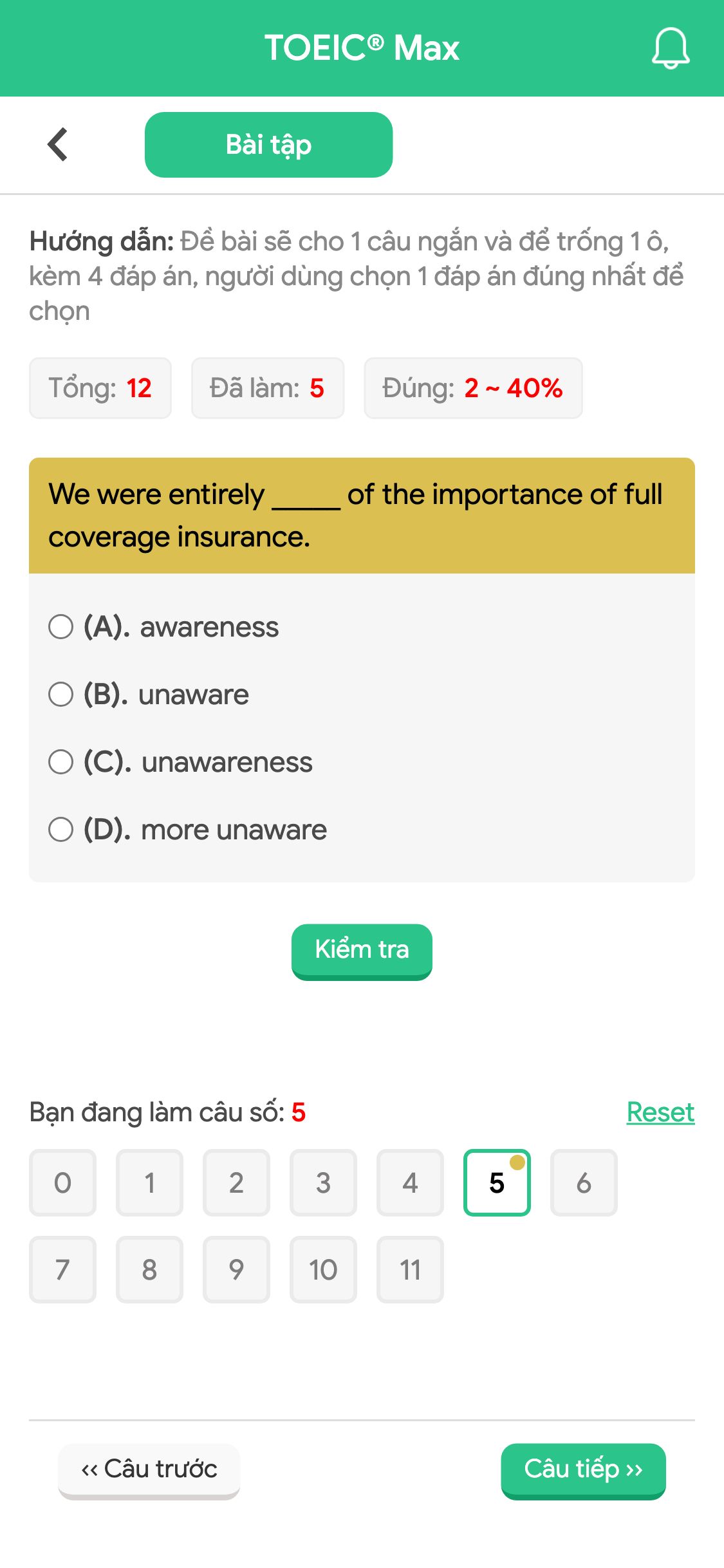 We were entirely _____ of the importance of full coverage insurance.