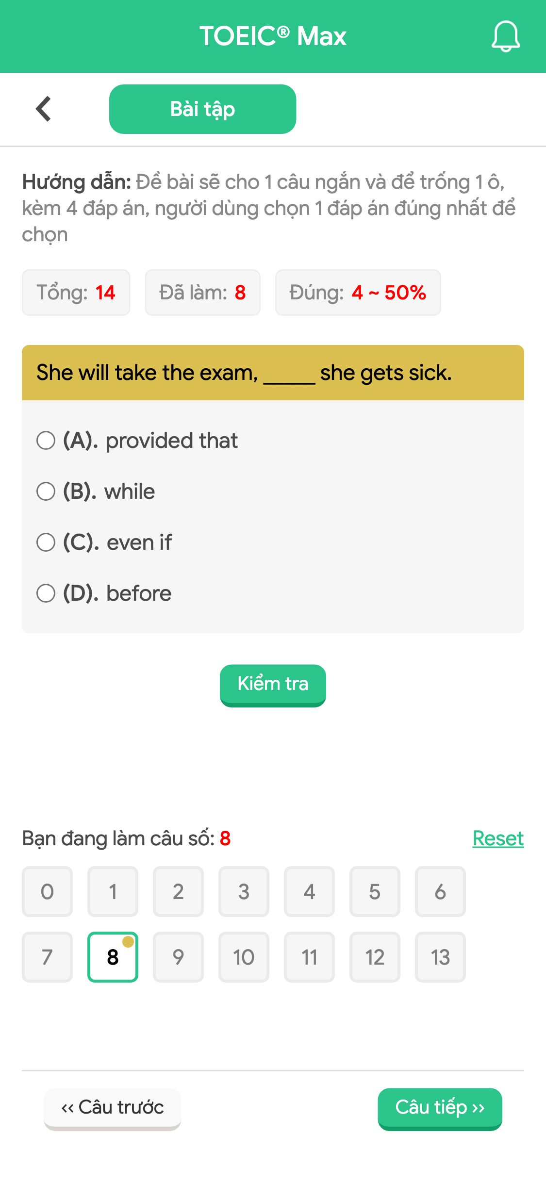 She will take the exam, _____ she gets sick.