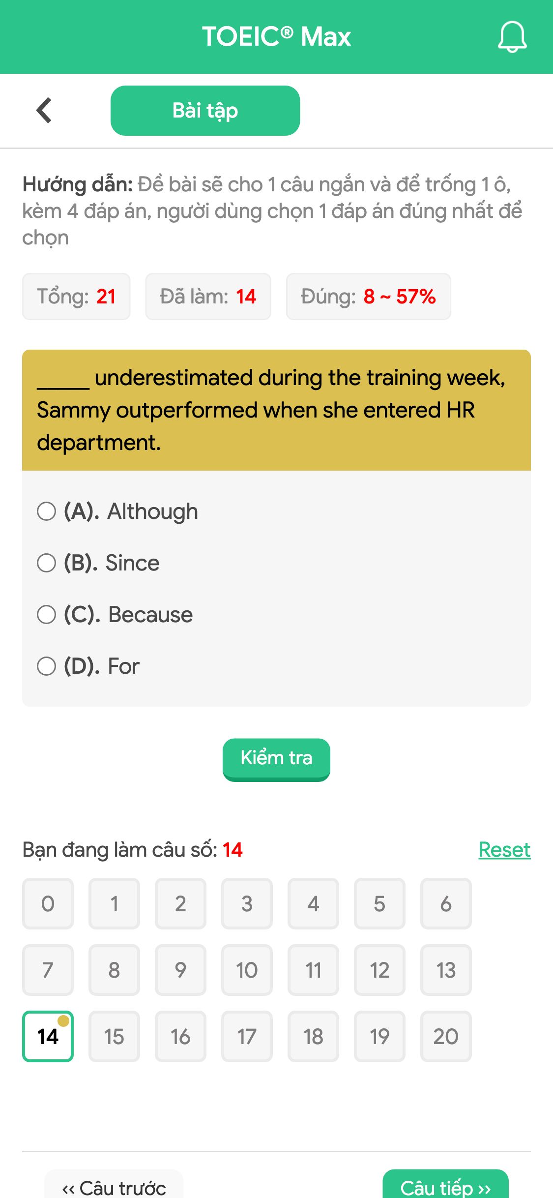 _____ underestimated during the training week, Sammy outperformed when she entered HR department.