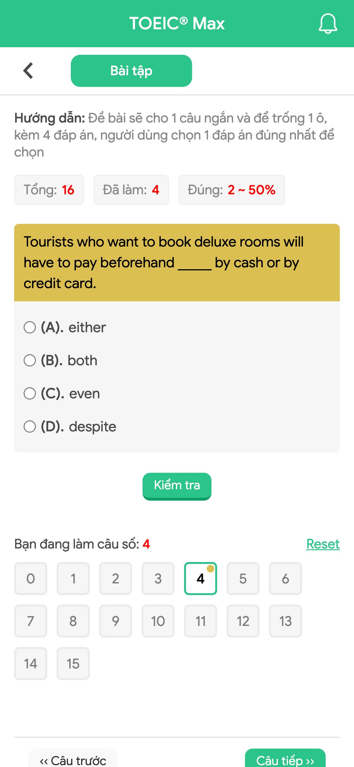 Tourists who want to book deluxe rooms will have to pay beforehand _____ by cash or by credit card.