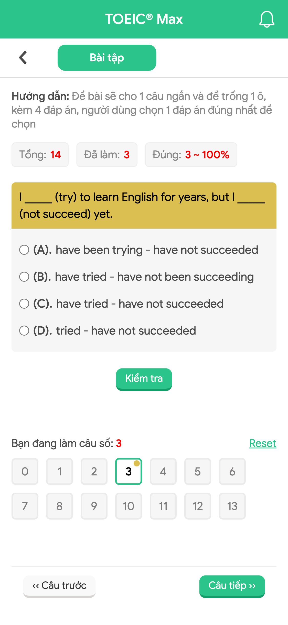 I _____ (try) to learn English for years, but I _____ (not succeed) yet.