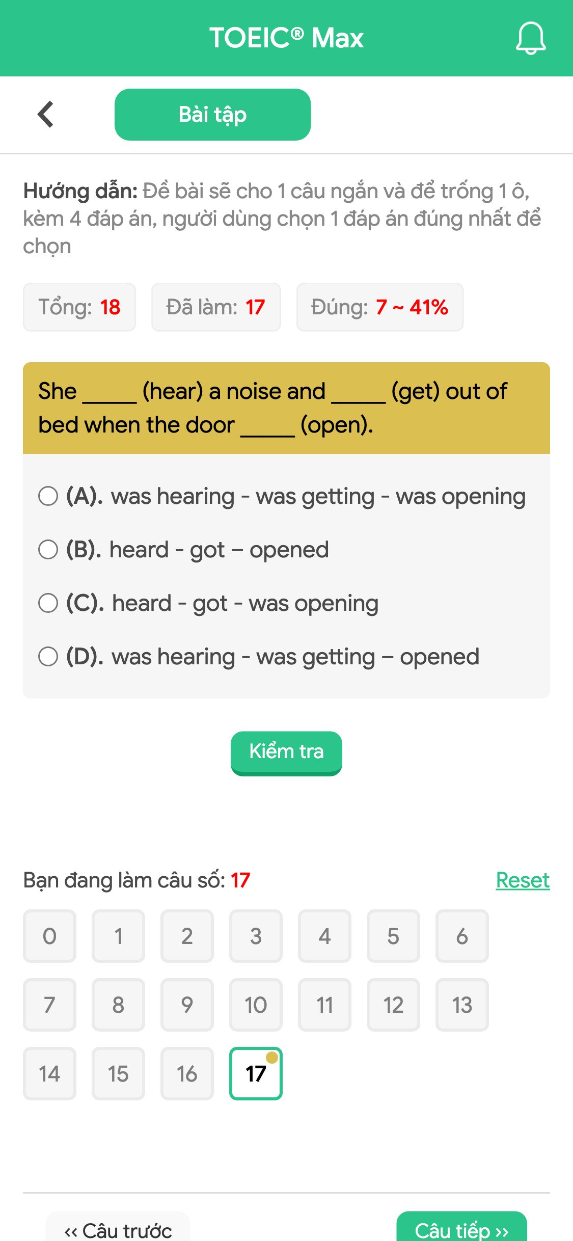 She _____ (hear) a noise and _____ (get) out of bed when the door _____ (open).