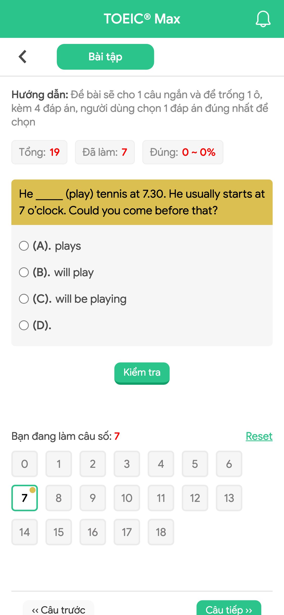 He _____ (play) tennis at 7.30. He usually starts at 7 o’clock. Could you come before that?