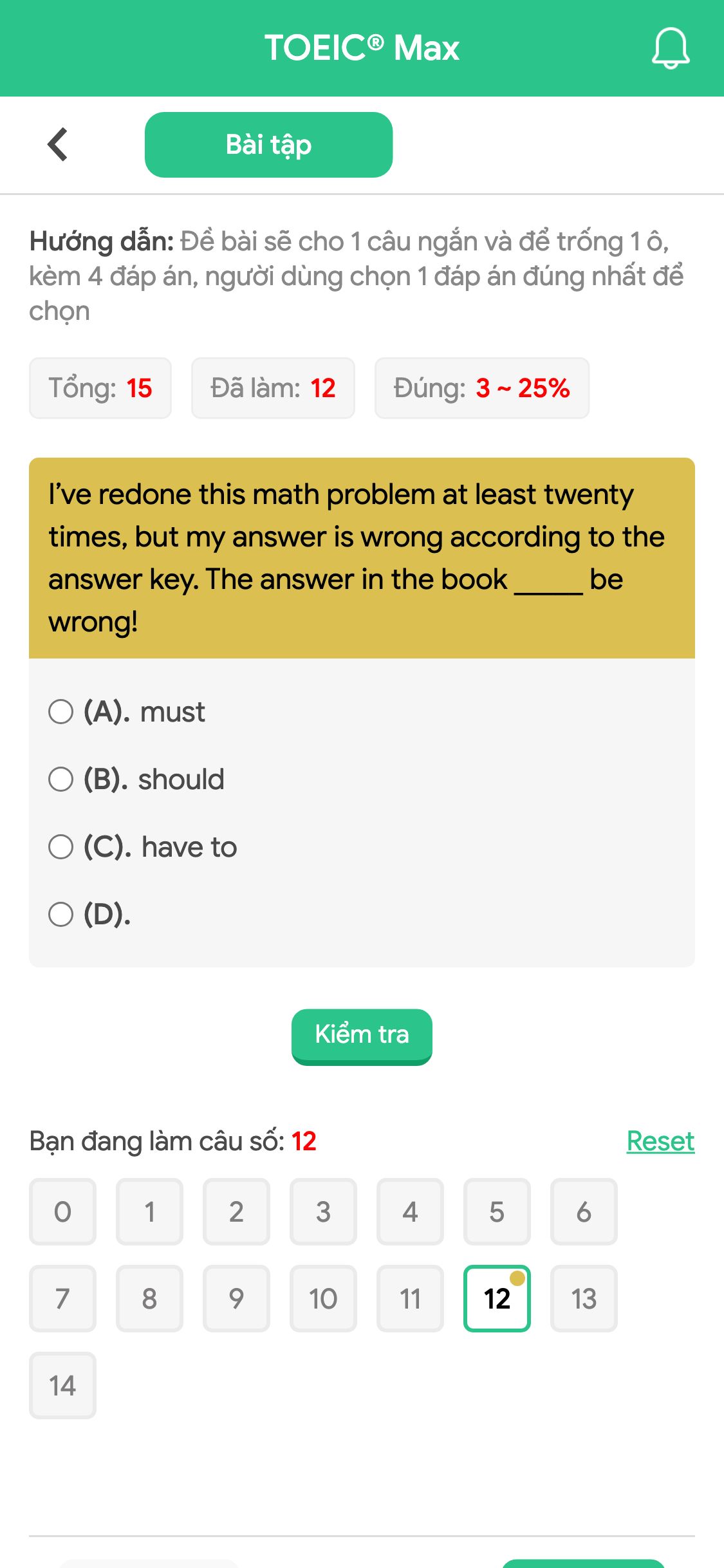 I’ve redone this math problem at least twenty times, but my answer is wrong according to the answer key. The answer in the book _____ be wrong!