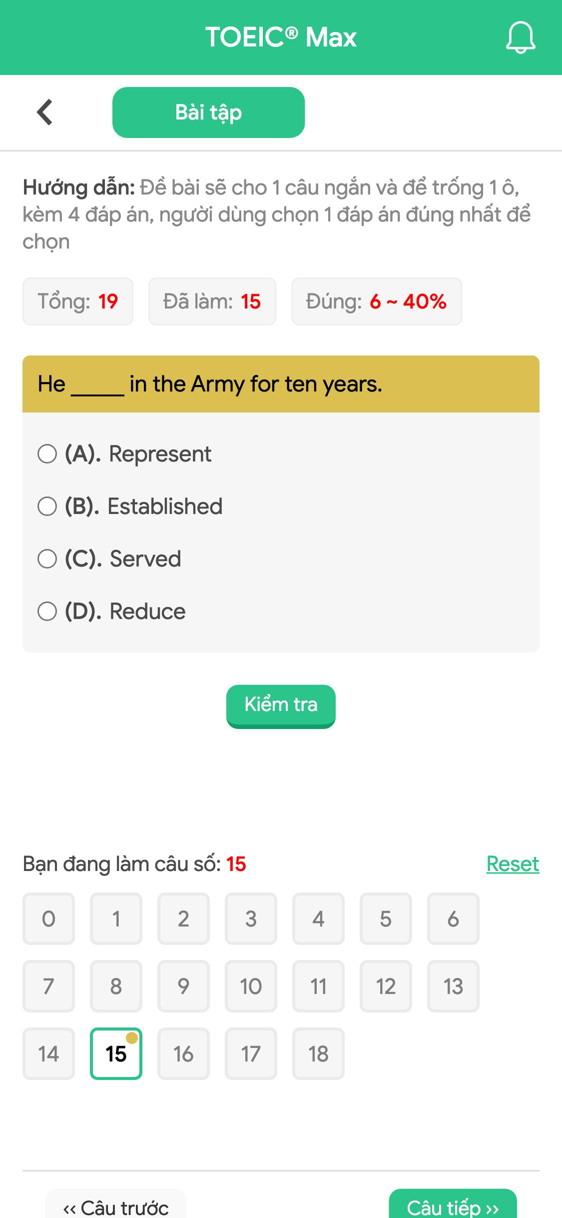 He _____ in the Army for ten years.