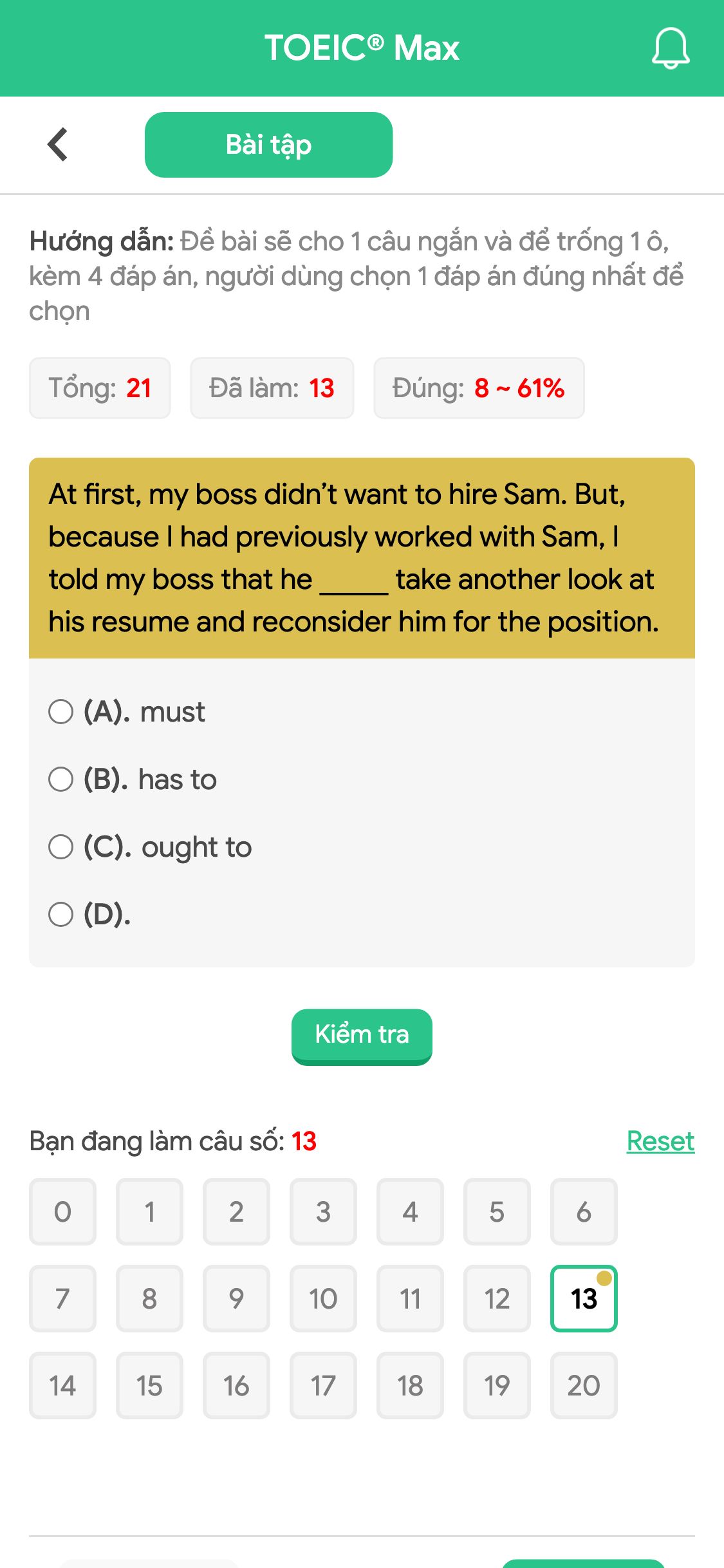 At first, my boss didn’t want to hire Sam. But, because I had previously worked with Sam, I told my boss that he _____ take another look at his resume and reconsider him for the position.