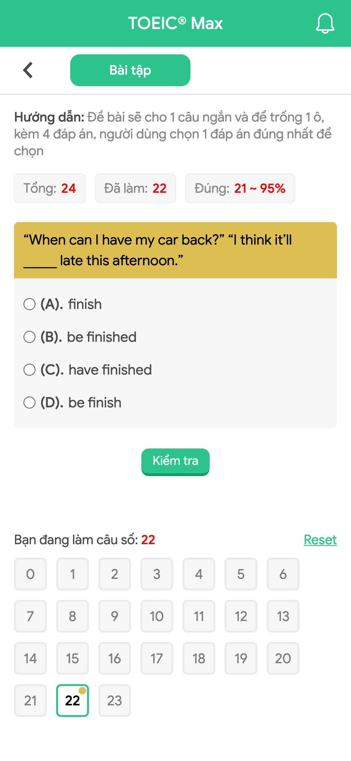 “When can I have my car back?” “I think it’ll _____ late this afternoon.”