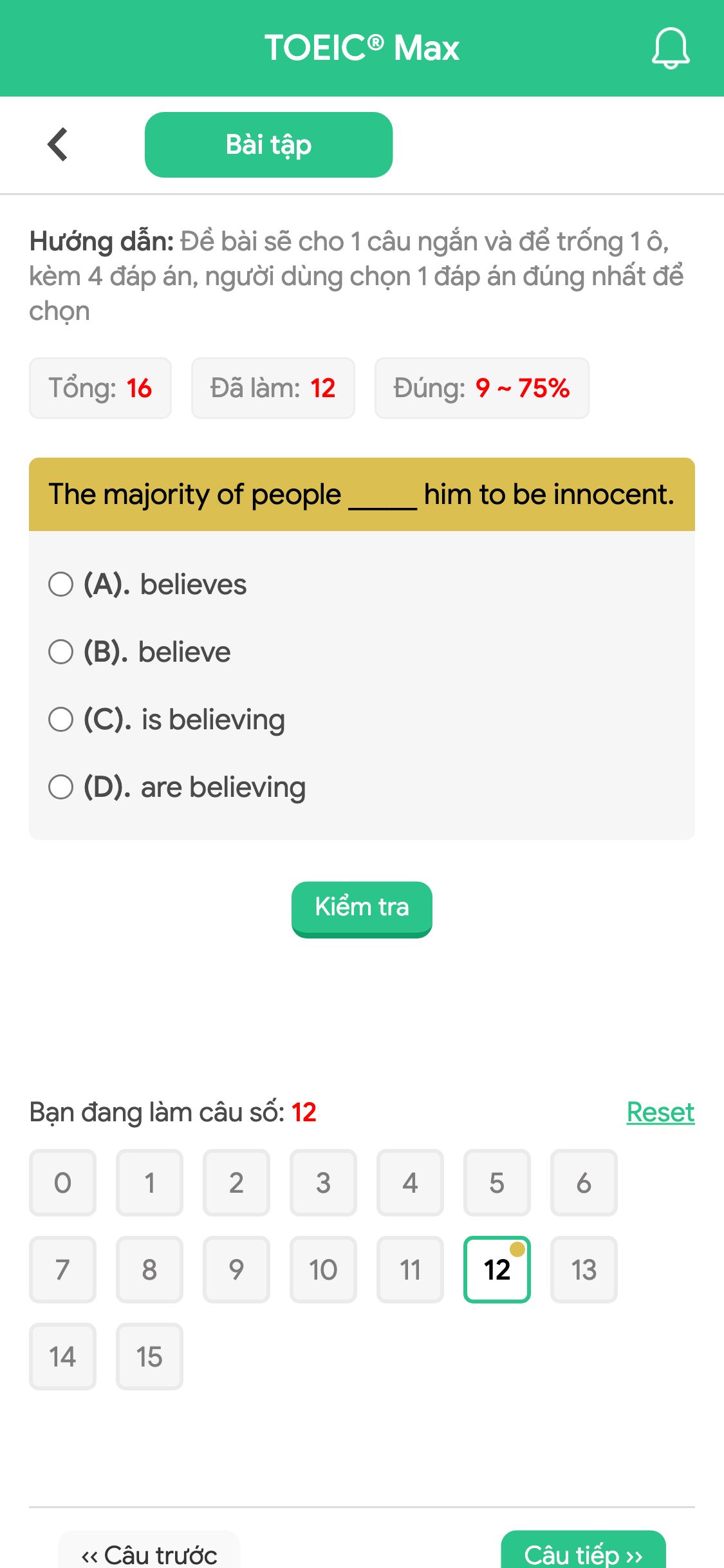 The majority of people _____ him to be innocent.