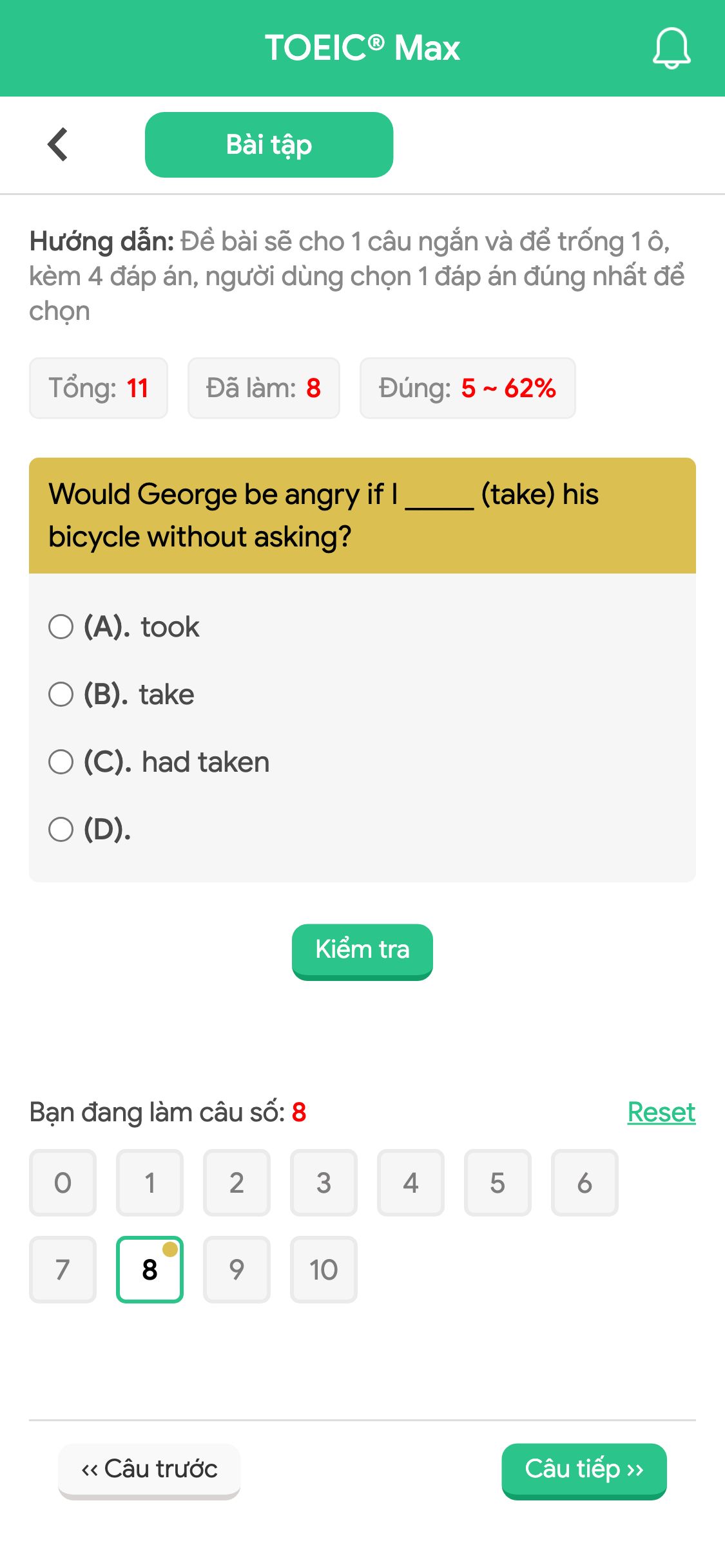 Would George be angry if I _____ (take) his bicycle without asking?