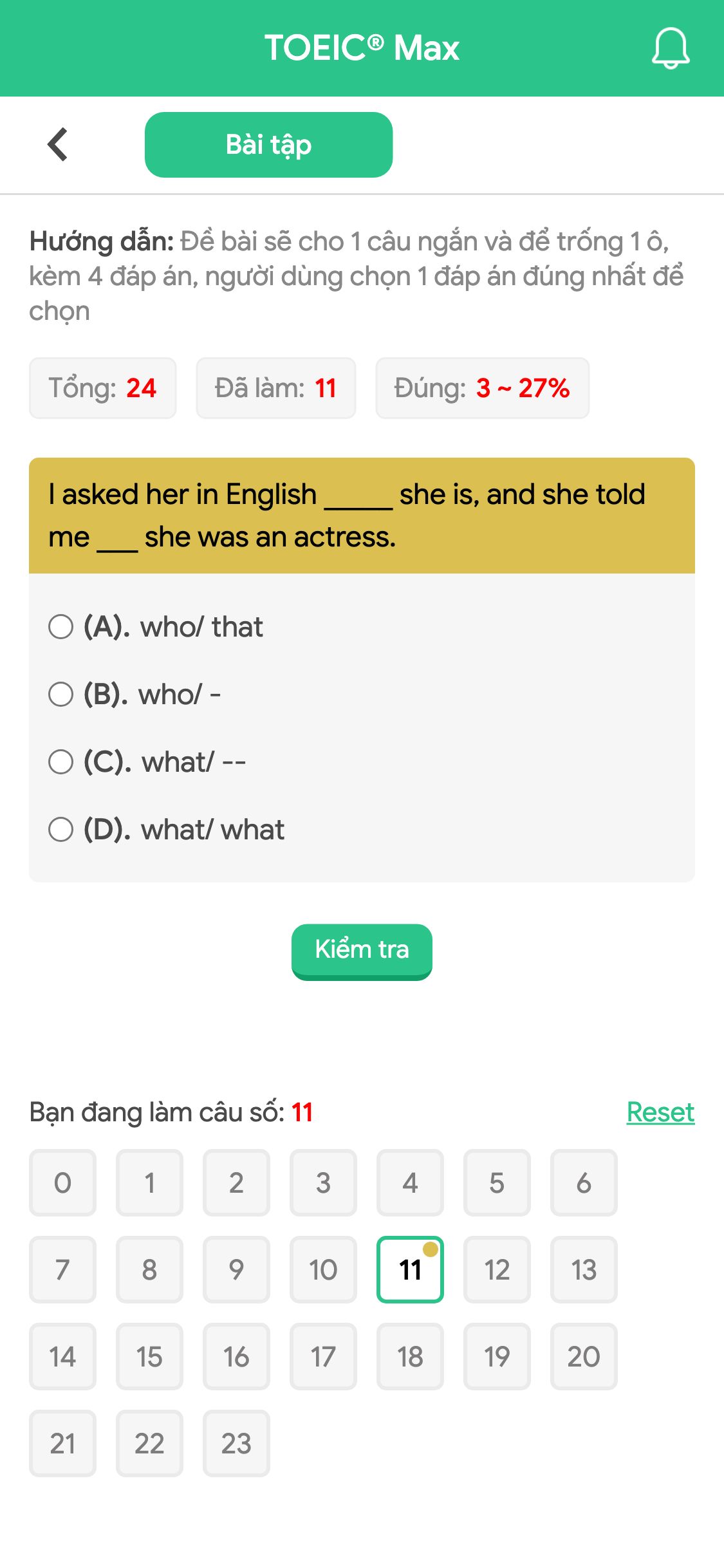 I asked her in English _____ she is, and she told me ___ she was an actress.