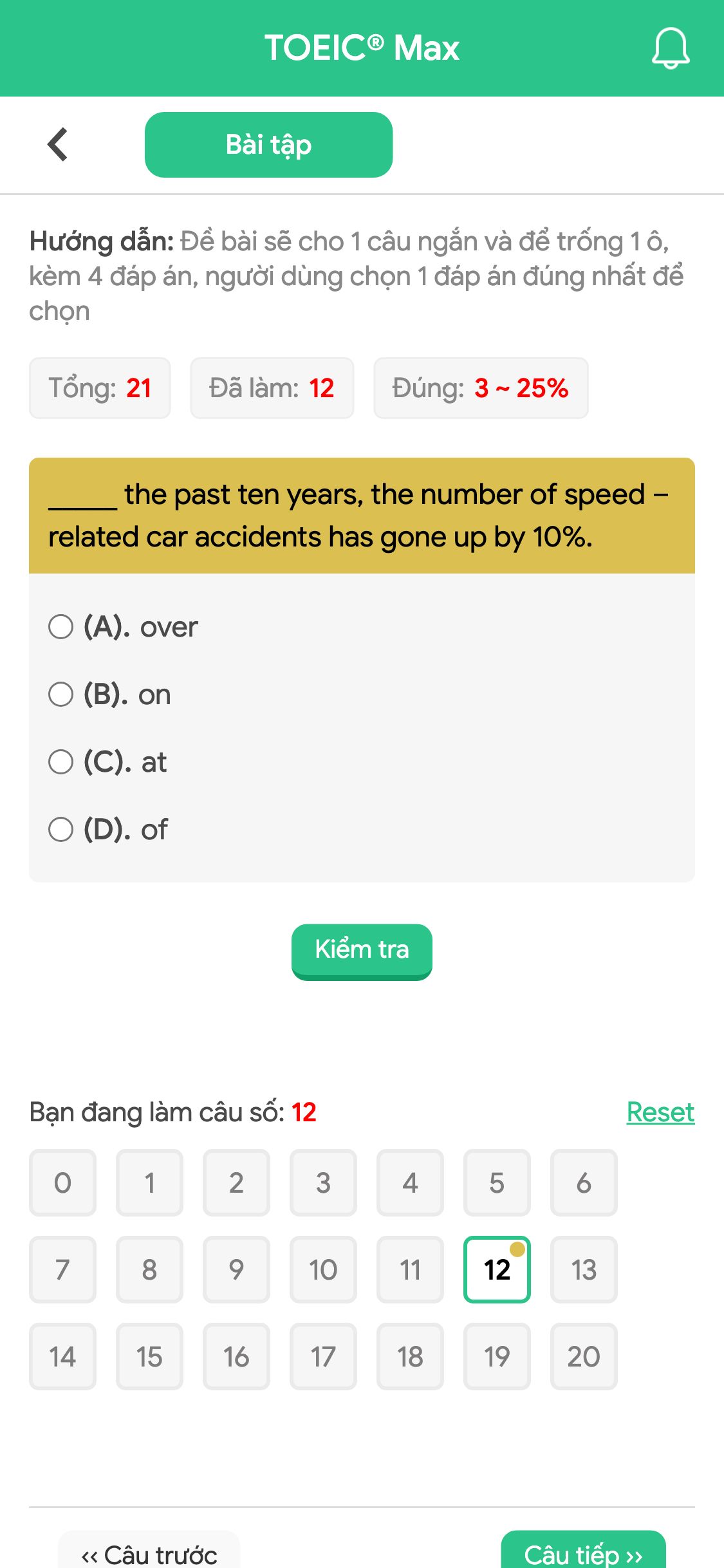 _____ the past ten years, the number of speed – related car accidents has gone up by 10%.