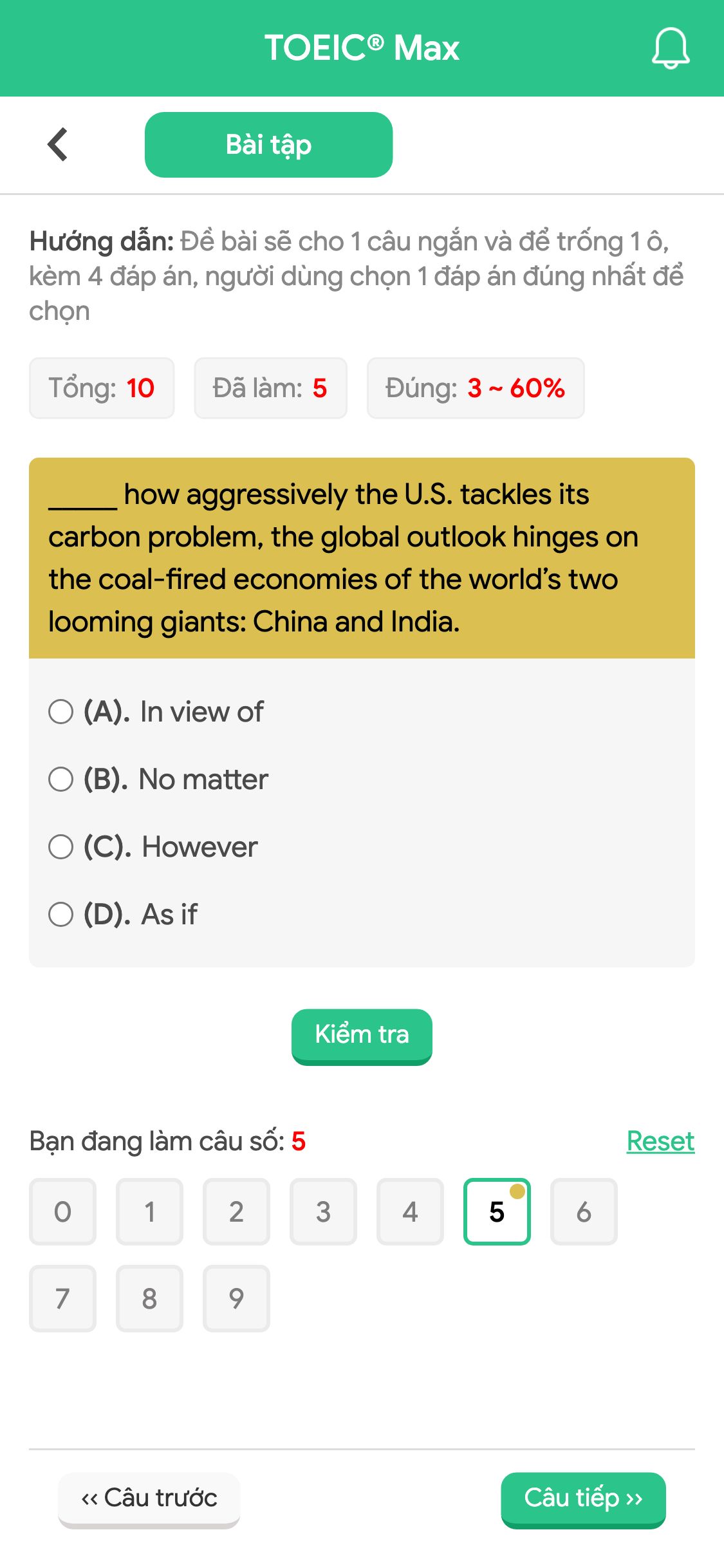 _____ how aggressively the U.S. tackles its carbon problem, the global outlook hinges on the coal-fired economies of the world’s two looming giants: China and India.