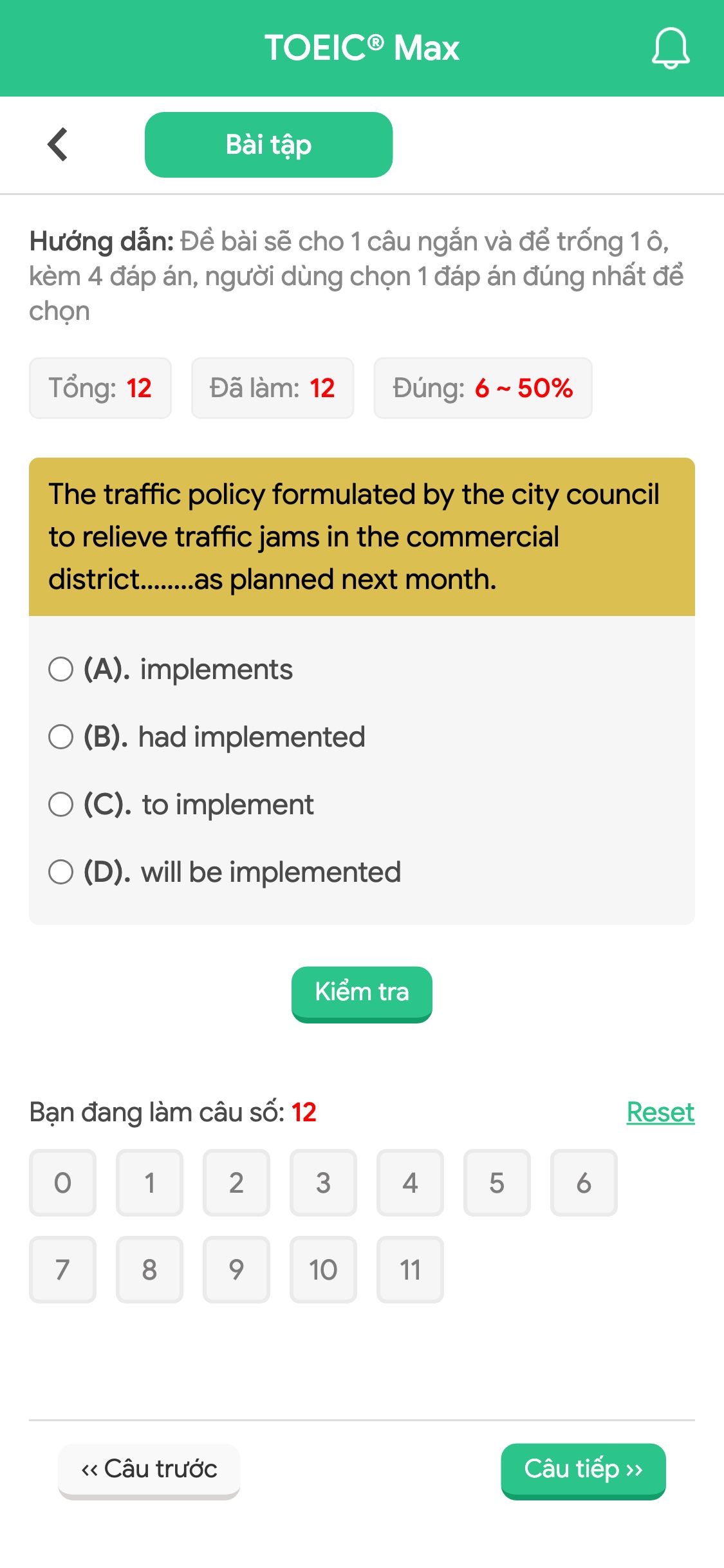 The traffic policy formulated by the city council to relieve traffic jams in the commercial district……..as planned next month.