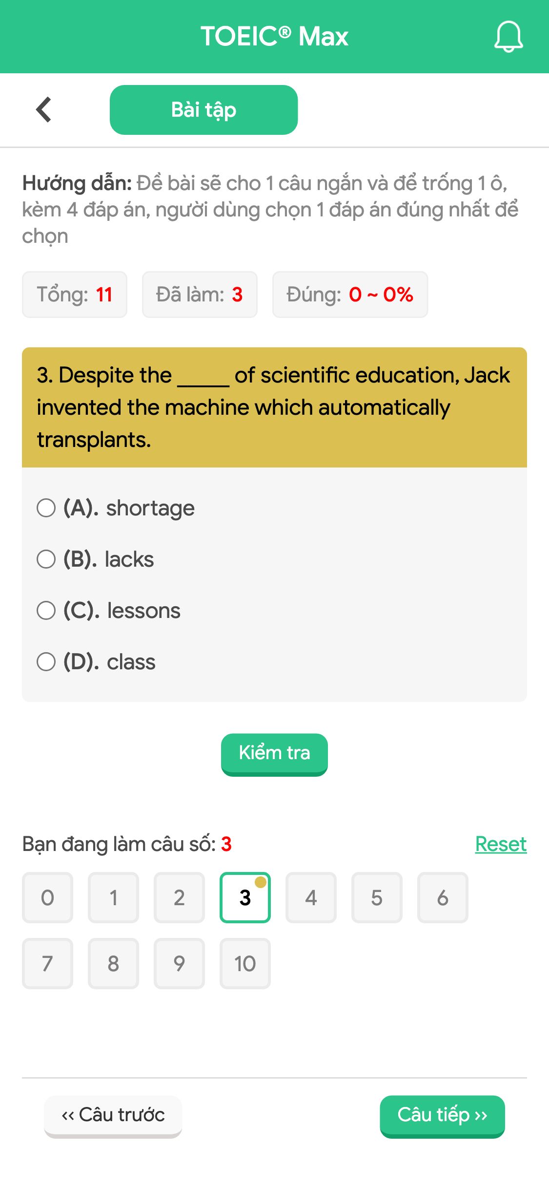 3. Despite the _____ of scientific education, Jack invented the machine which automatically transplants.