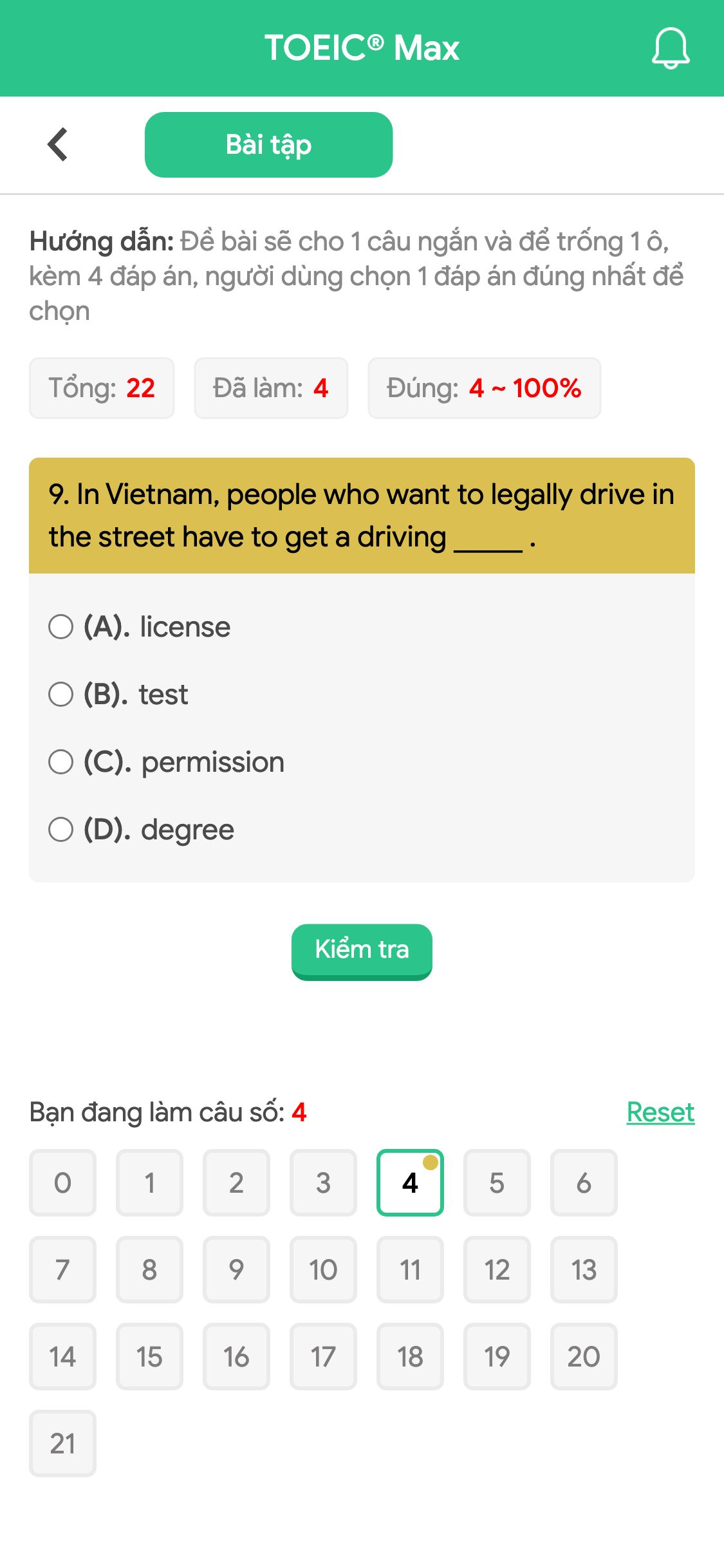 9. In Vietnam, people who want to legally drive in the street have to get a driving _____ .