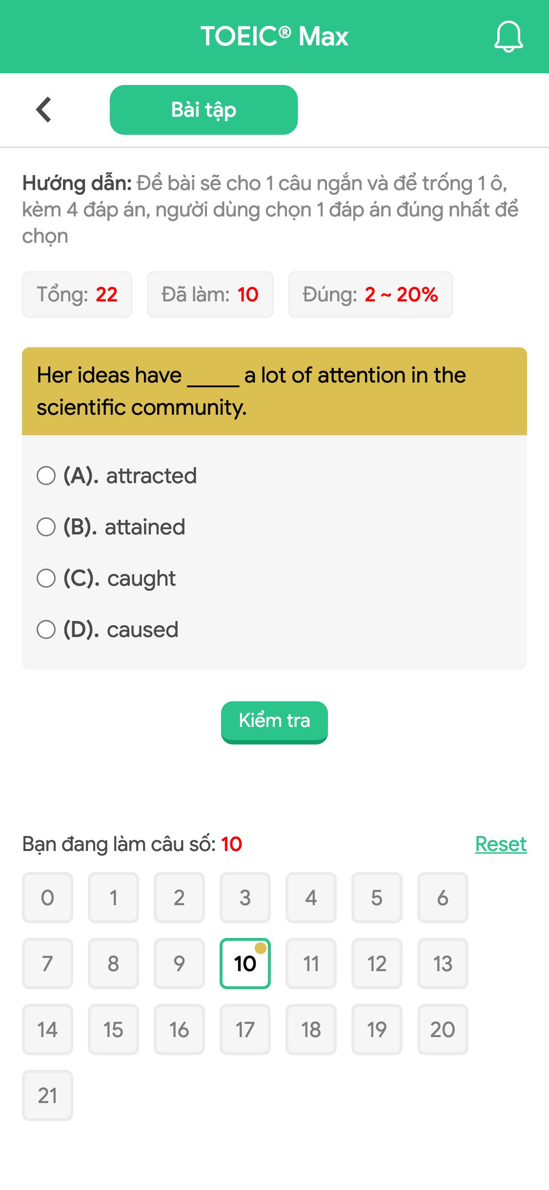 Her ideas have _____ a lot of attention in the scientific community.