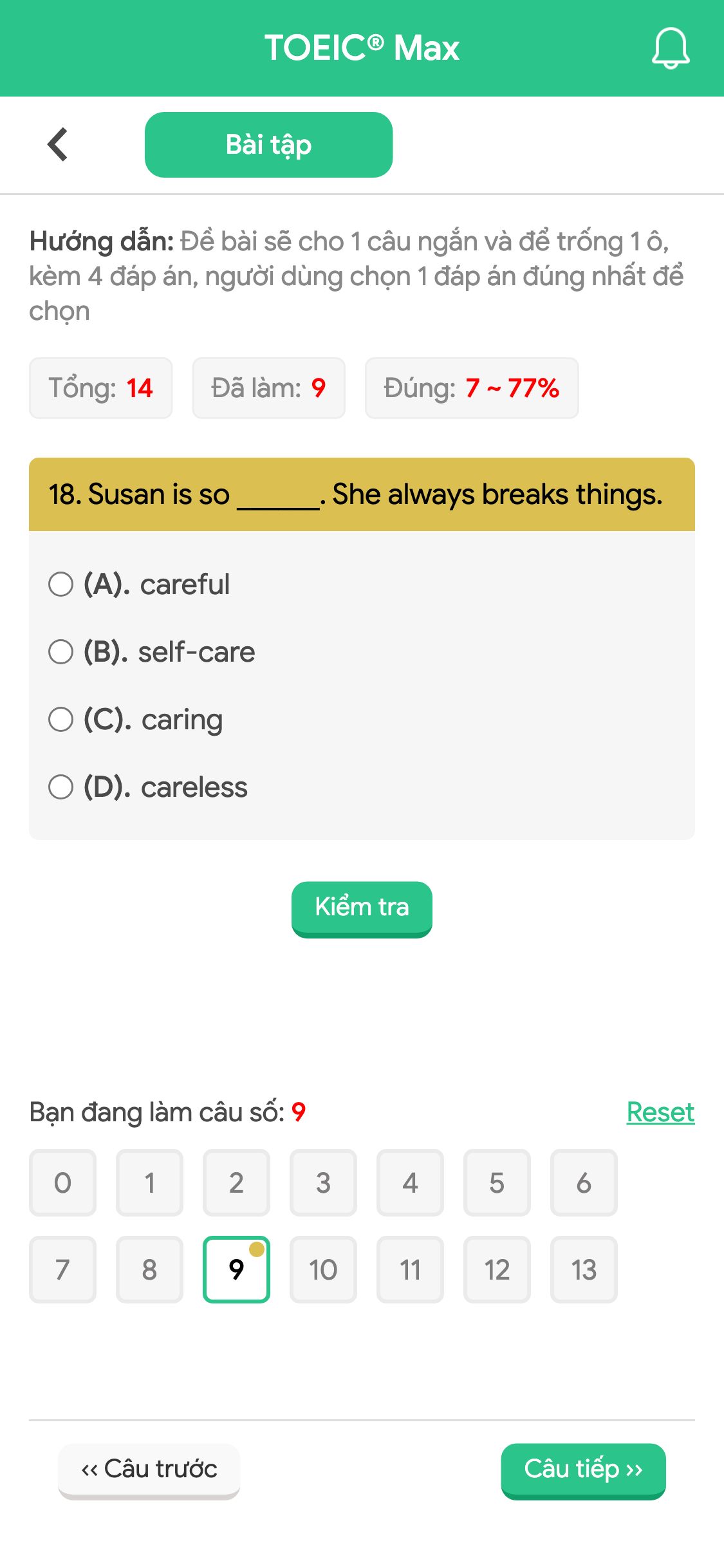 18. Susan is so ______. She always breaks things.