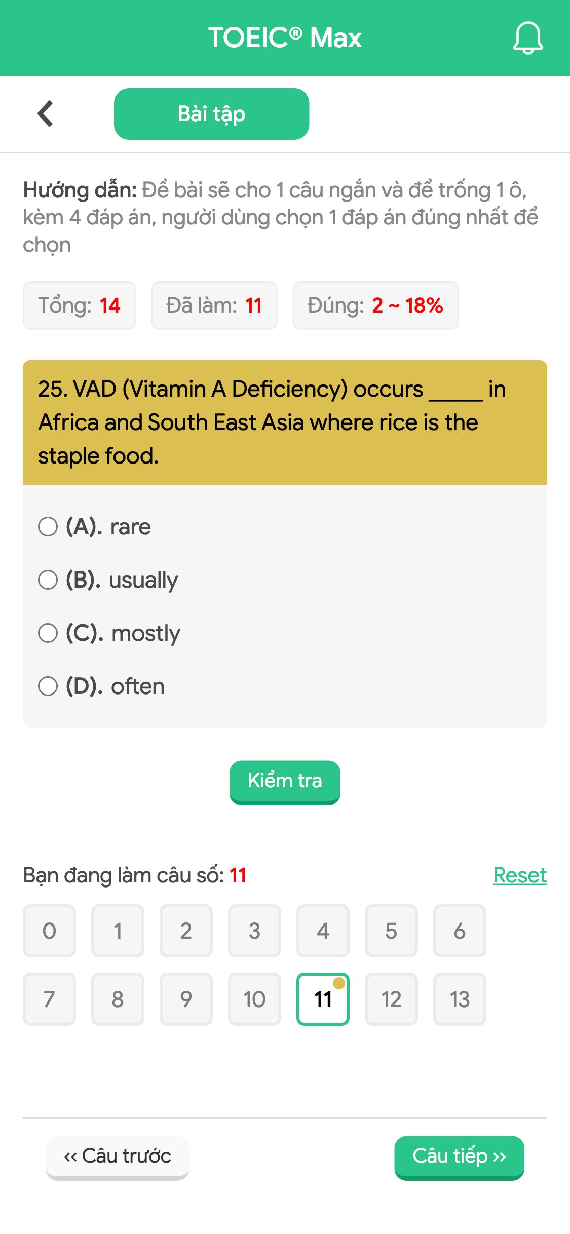 25. VAD (Vitamin A Deficiency) occurs _____ in Africa and South East Asia where rice is the staple food.