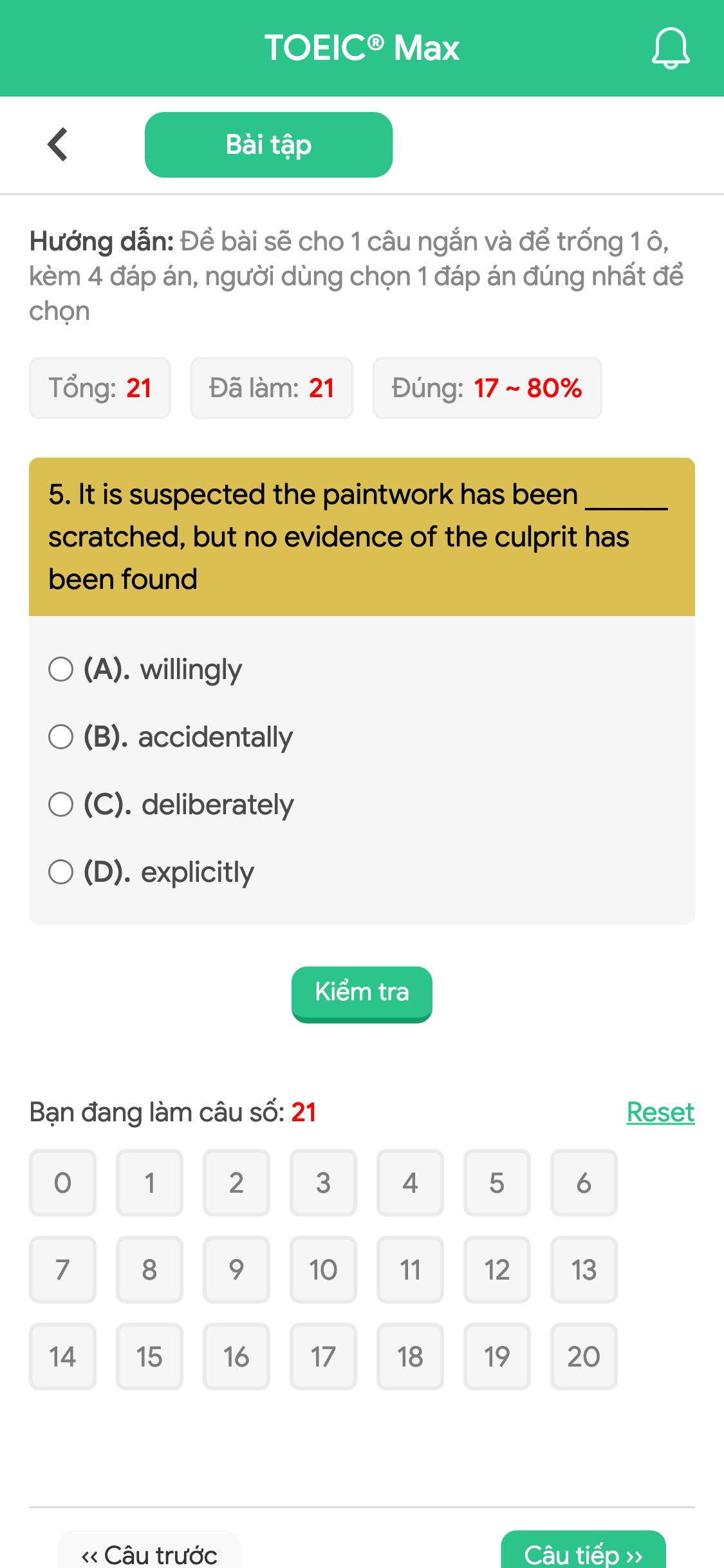 5. It is suspected the paintwork has been ______ scratched, but no evidence of the culprit has been found