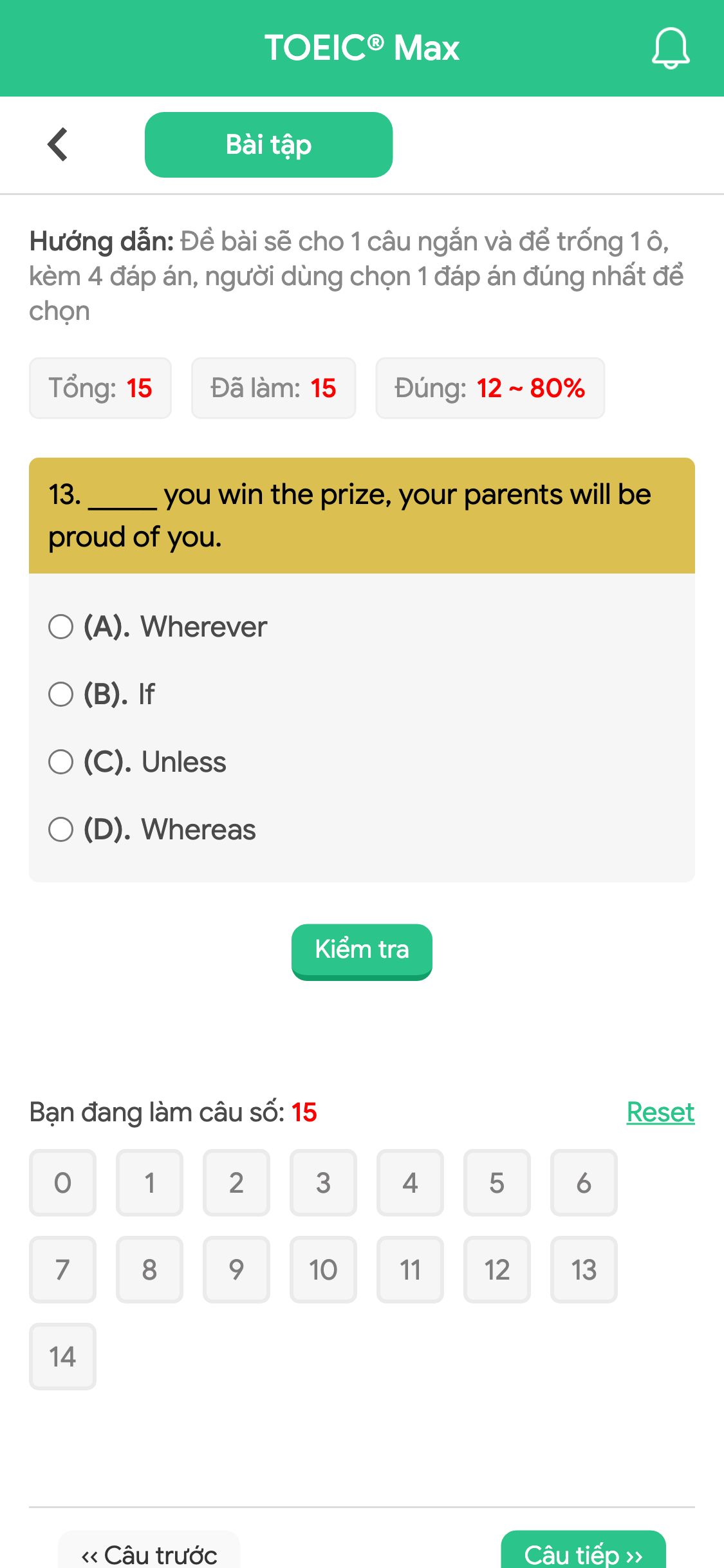 13. _____ you win the prize, your parents will be proud of you.