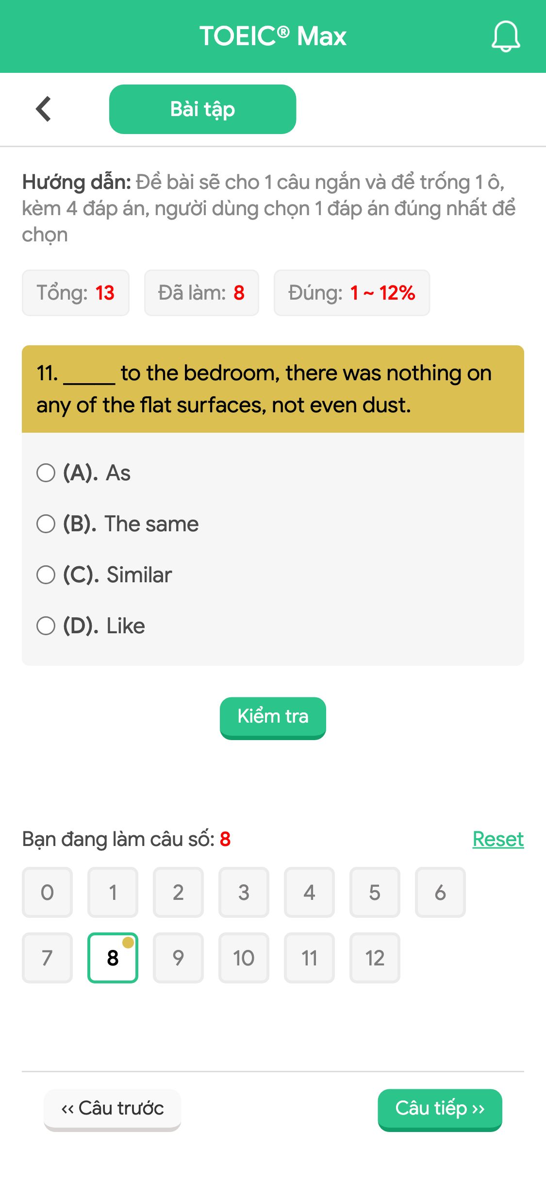 11. _____ to the bedroom, there was nothing on any of the flat surfaces, not even dust.