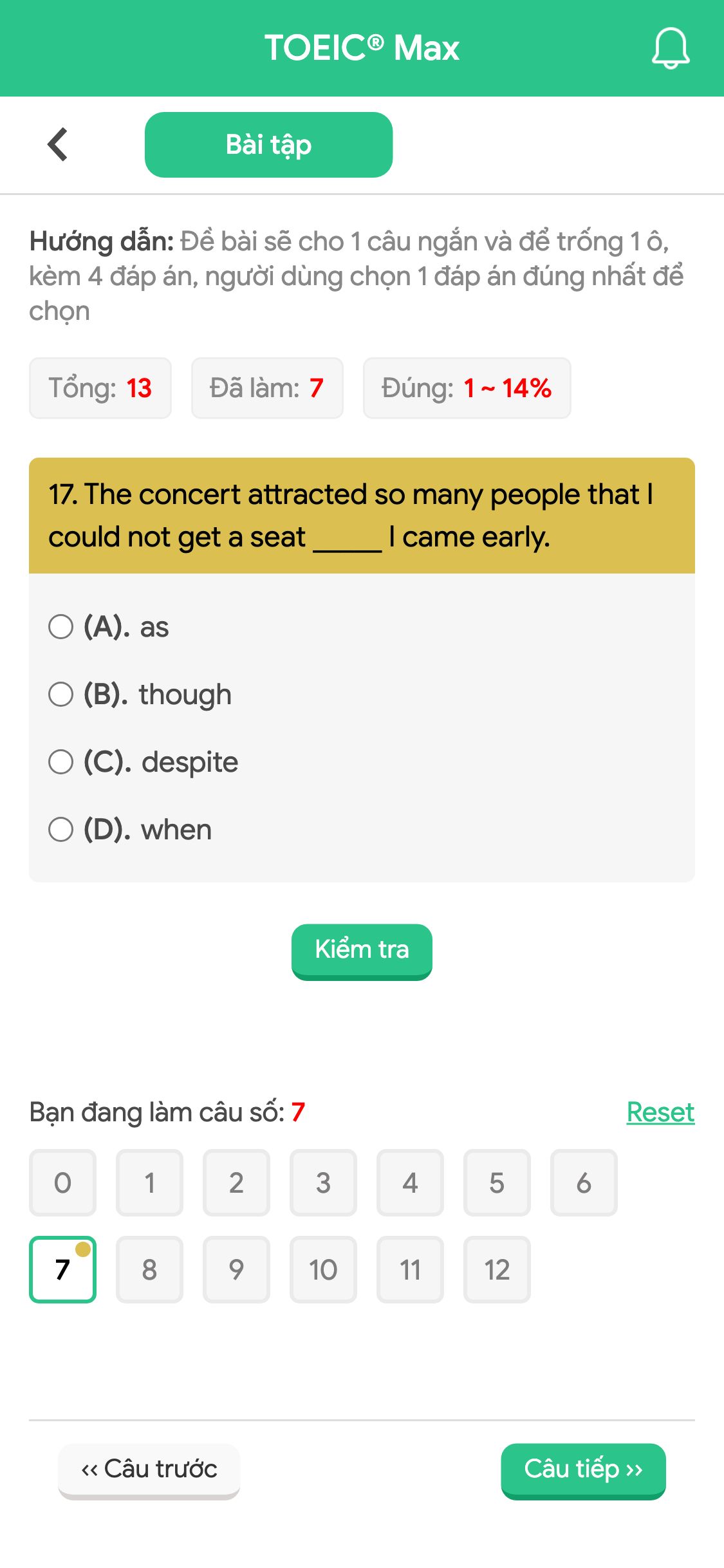 17. The concert attracted so many people that I could not get a seat _____ I came early.