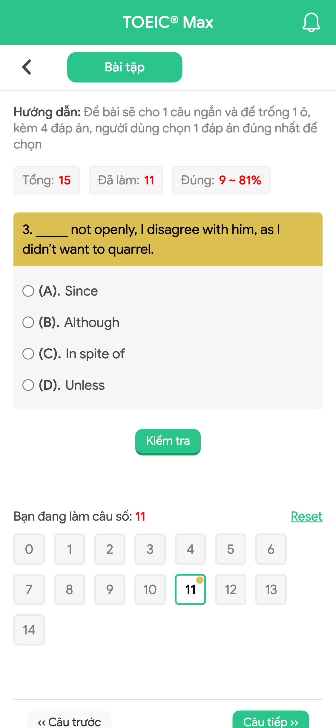 3. _____ not openly, I disagree with him, as I didn’t want to quarrel.