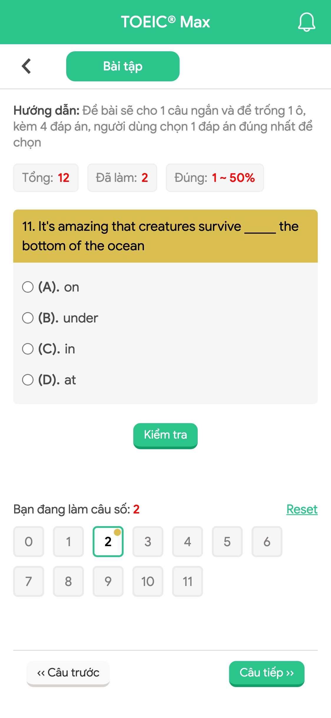 11. It's amazing that creatures survive _____ the bottom of the ocean