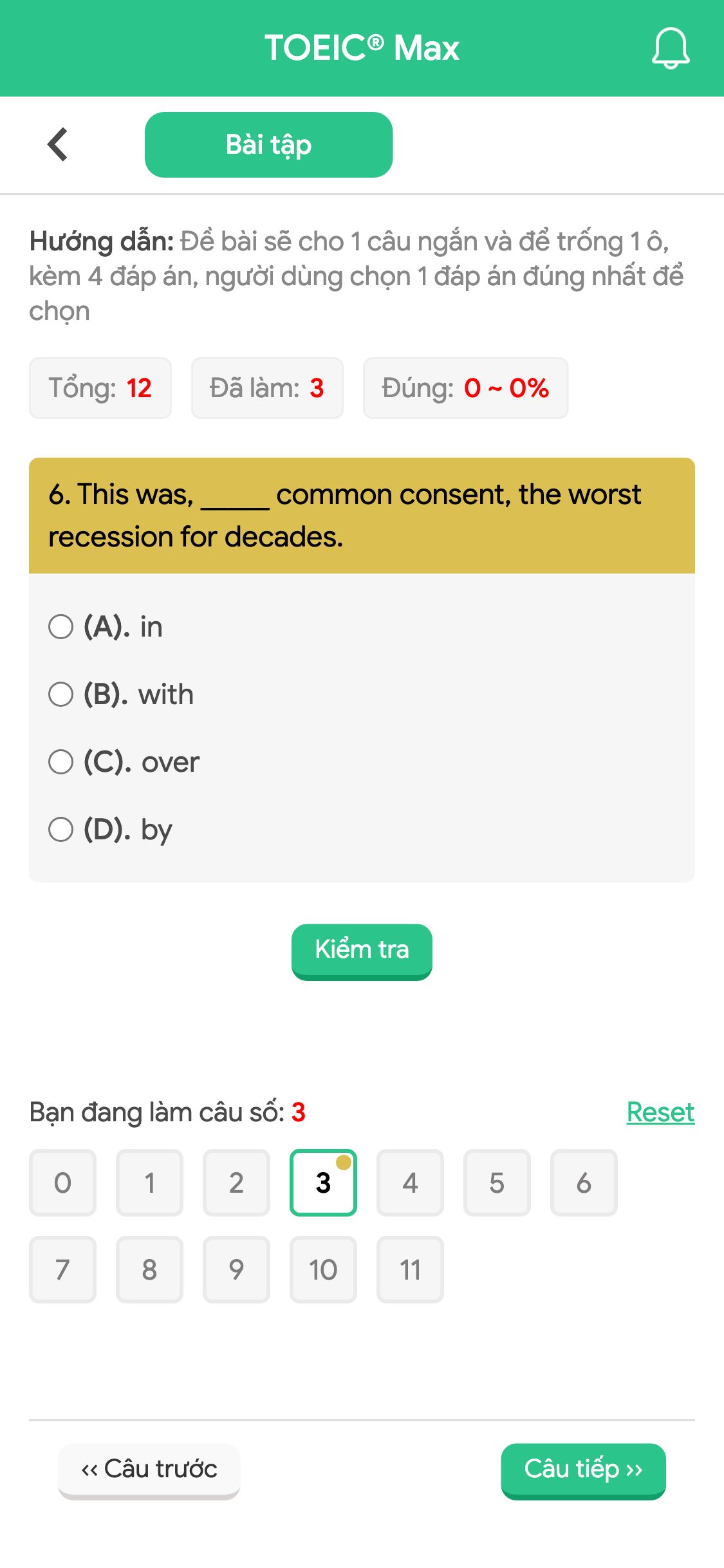 6. This was, _____ common consent, the worst recession for decades.