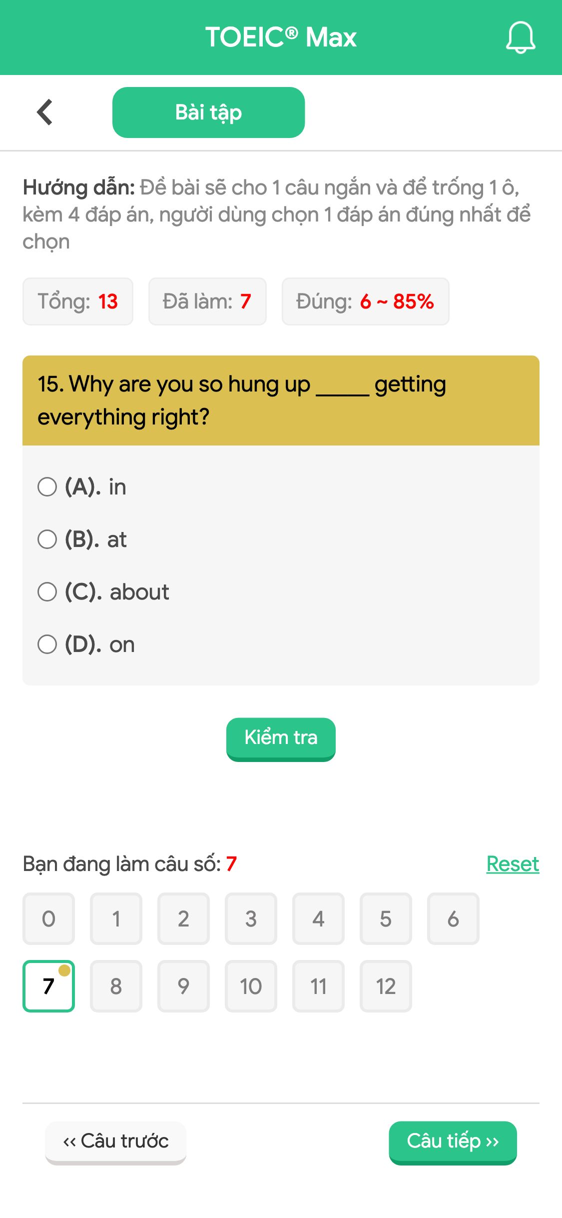 15. Why are you so hung up _____ getting everything right?