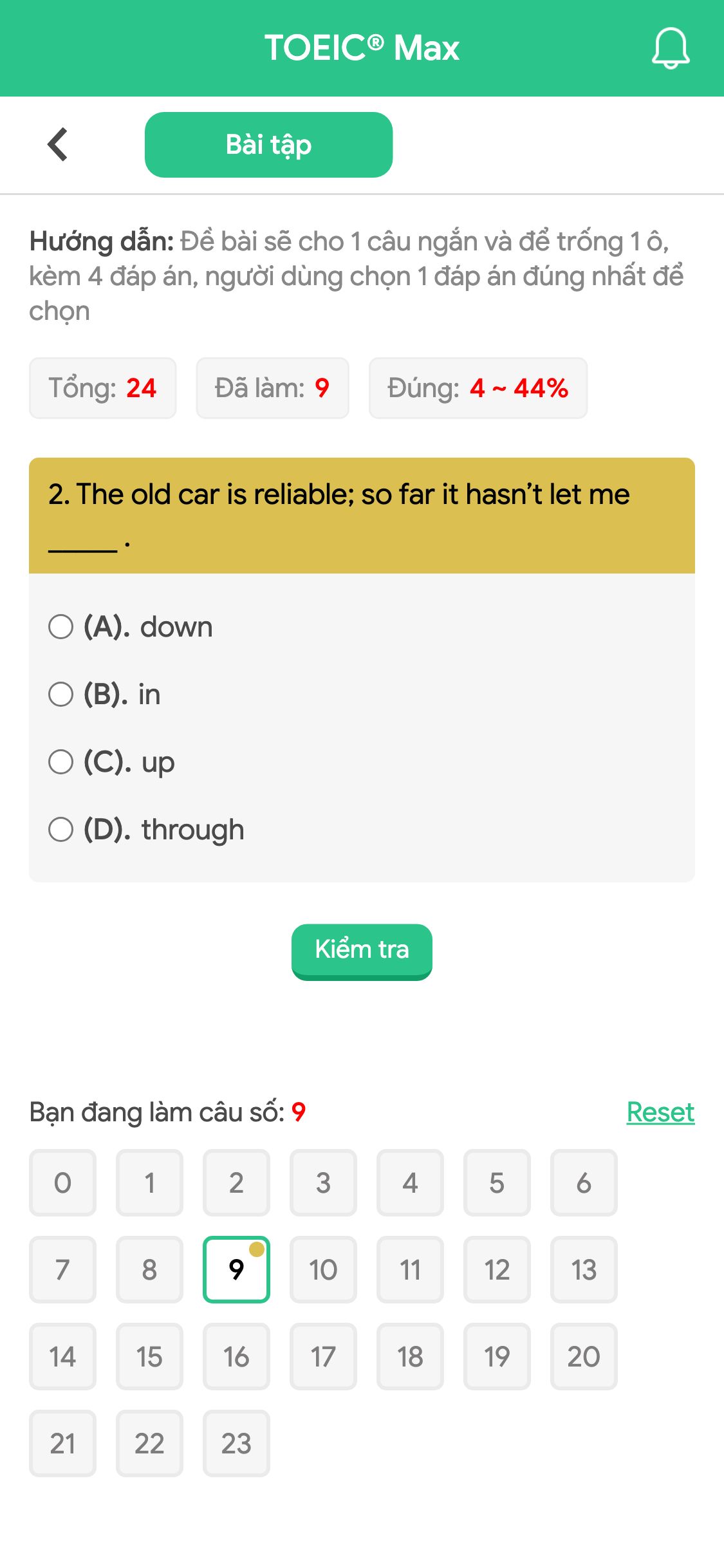 2. The old car is reliable; so far it hasn’t let me _____ .