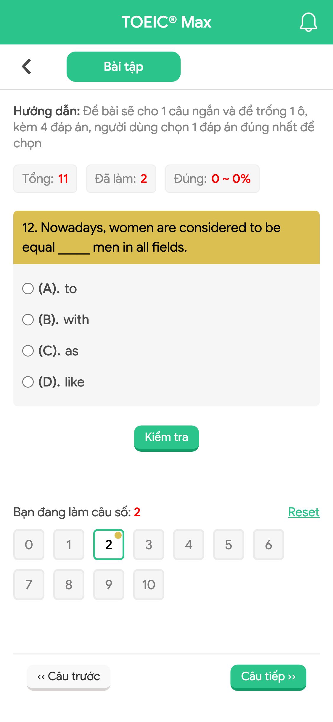 12. Nowadays, women are considered to be equal _____ men in all fields.