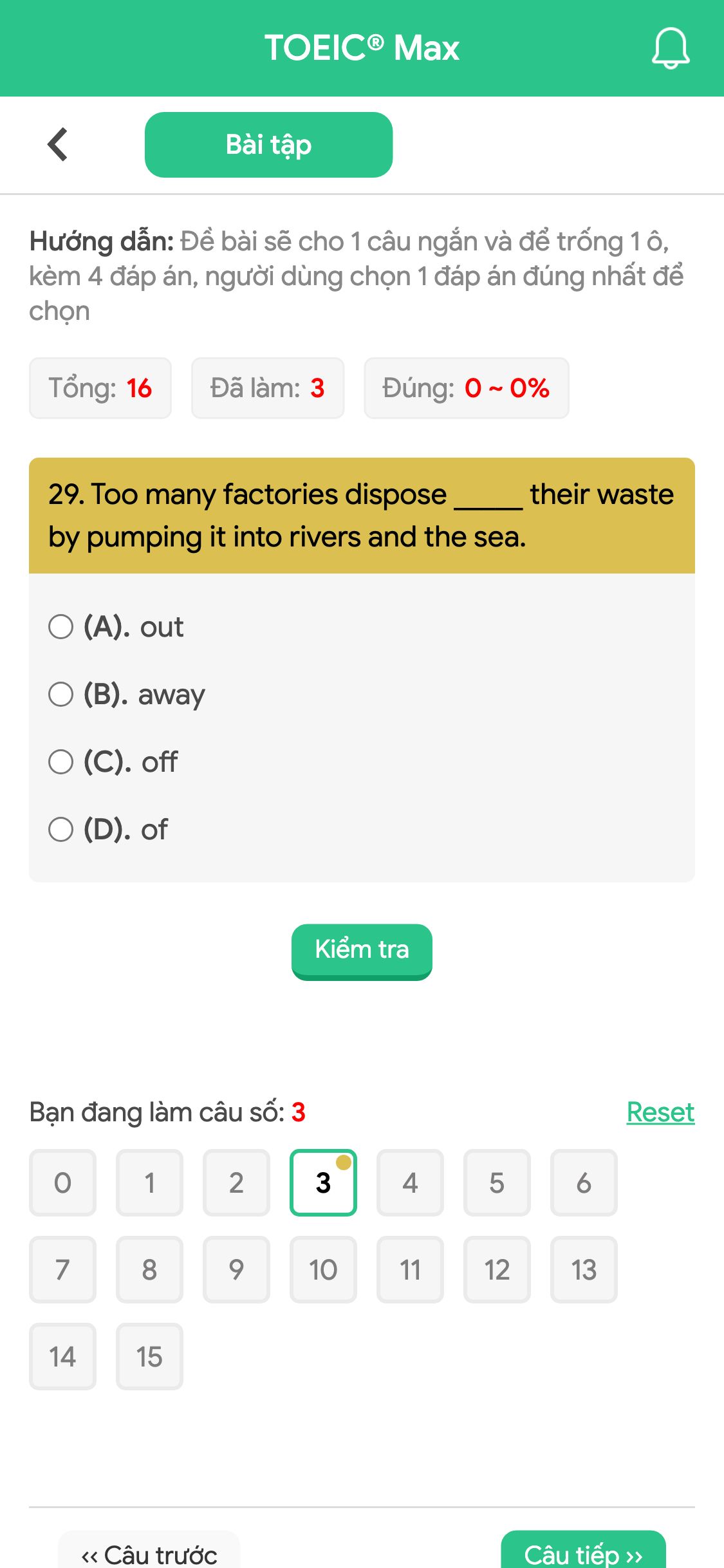 29. Too many factories dispose _____ their waste by pumping it into rivers and the sea.