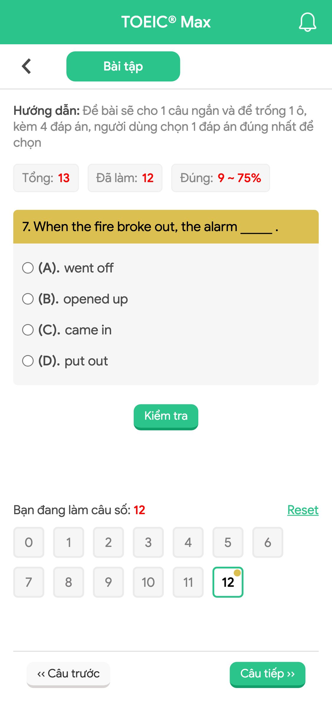 7. When the fire broke out, the alarm _____ .