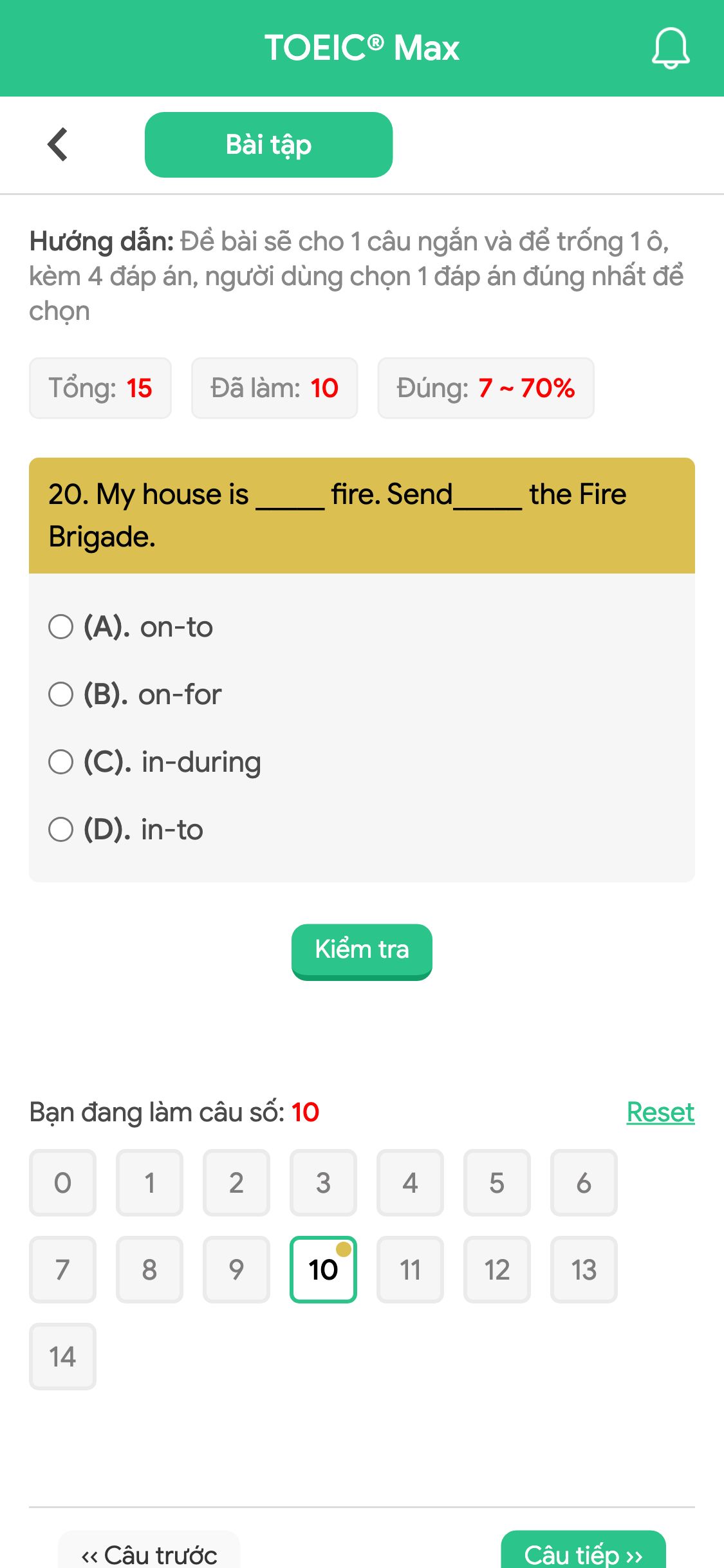 20. My house is _____ fire. Send_____ the Fire Brigade.