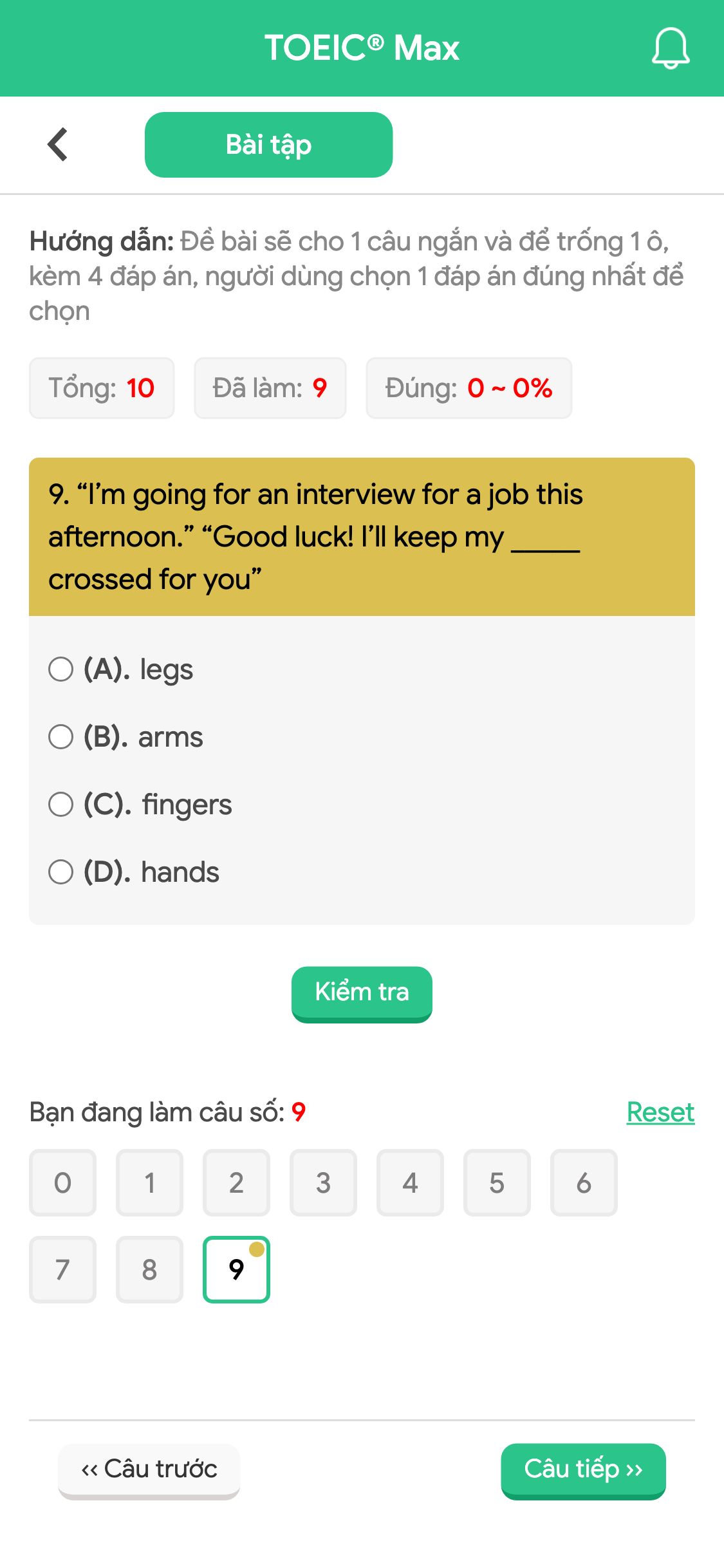 9. “I’m going for an interview for a job this afternoon.” “Good luck! I’ll keep my _____ crossed for you”