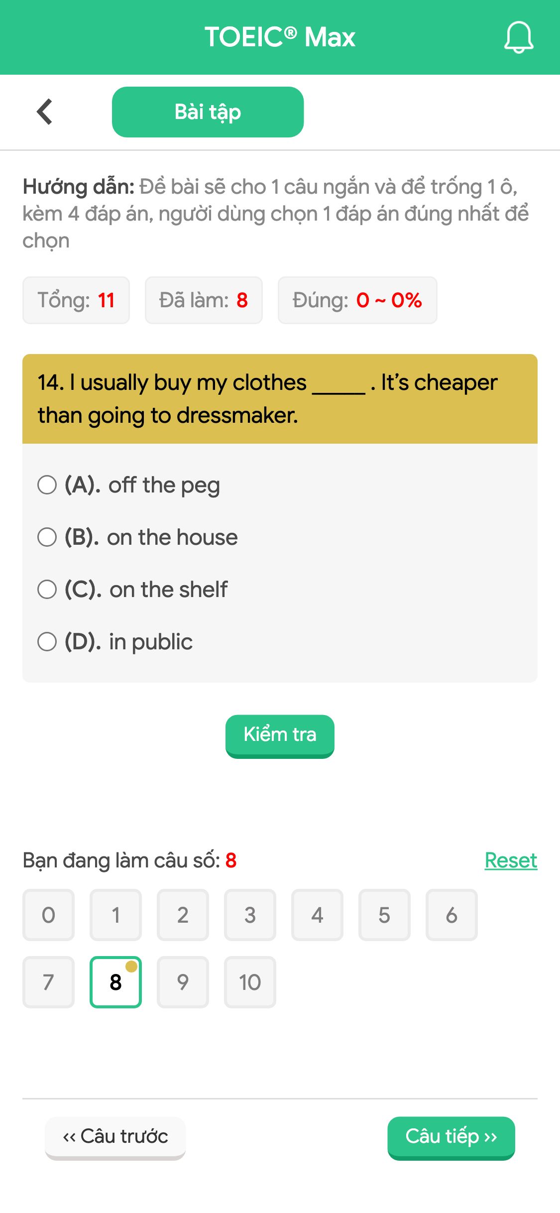 14. I usually buy my clothes _____ . It’s cheaper than going to dressmaker.