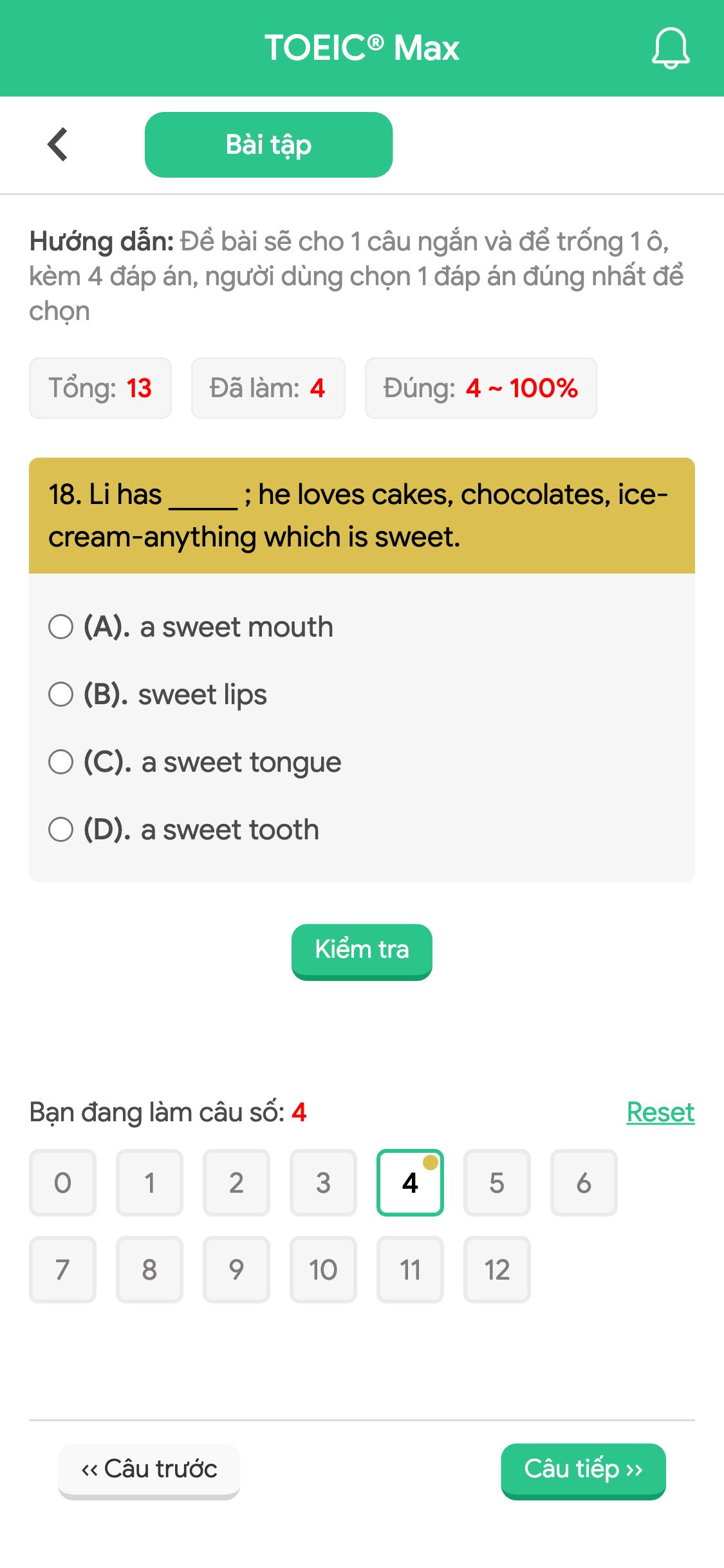 18. Li has _____ ; he loves cakes, chocolates, ice-cream-anything which is sweet.