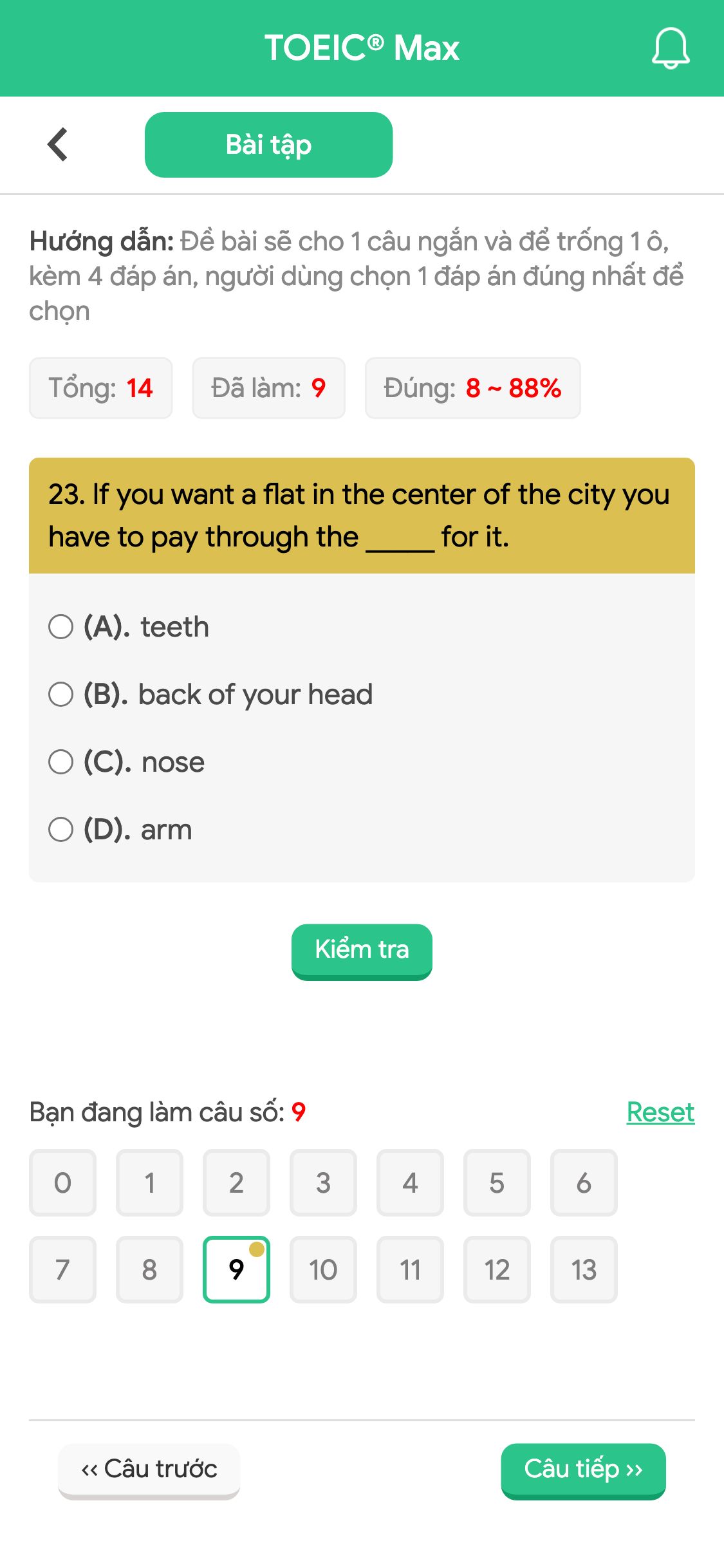 23. If you want a flat in the center of the city you have to pay through the _____ for it.