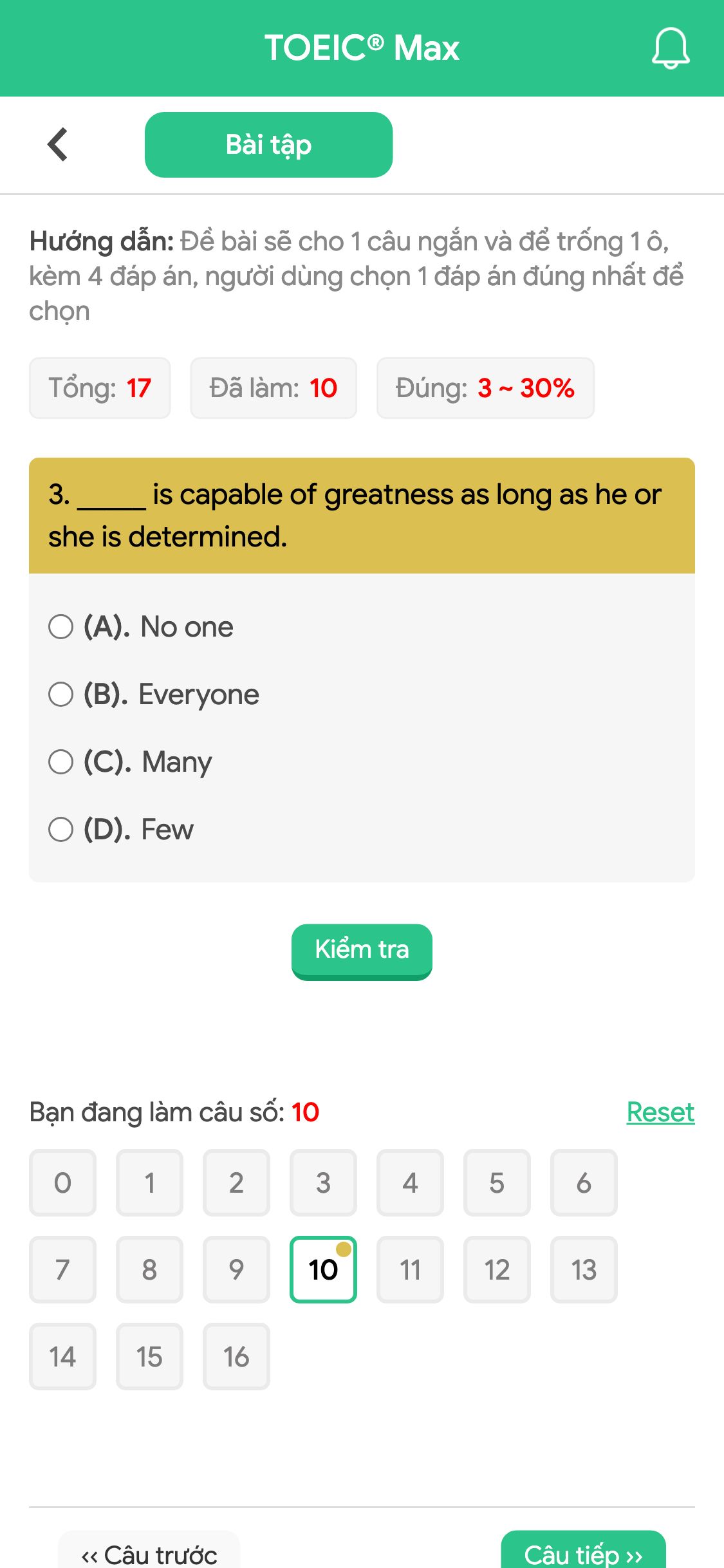 3. _____ is capable of greatness as long as he or she is determined.